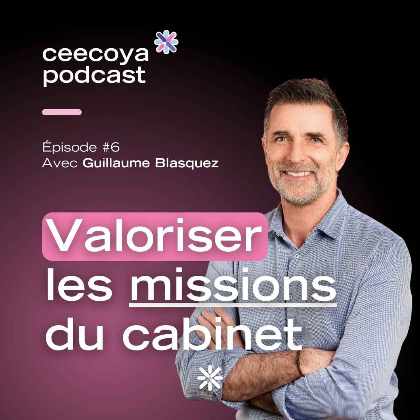 %236 – Valoriser les missions du cabinet | Guillaume Blazquez, consultant en management et offre de service