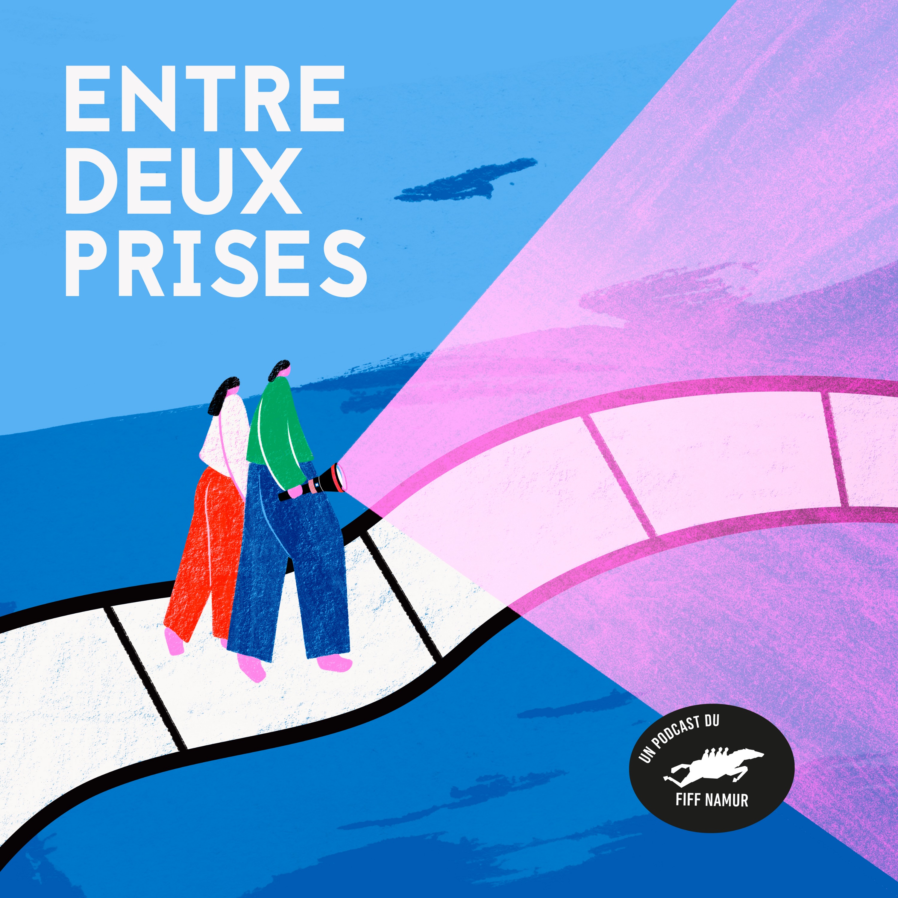 Entre deux prises : le podcast du FIFF Namur