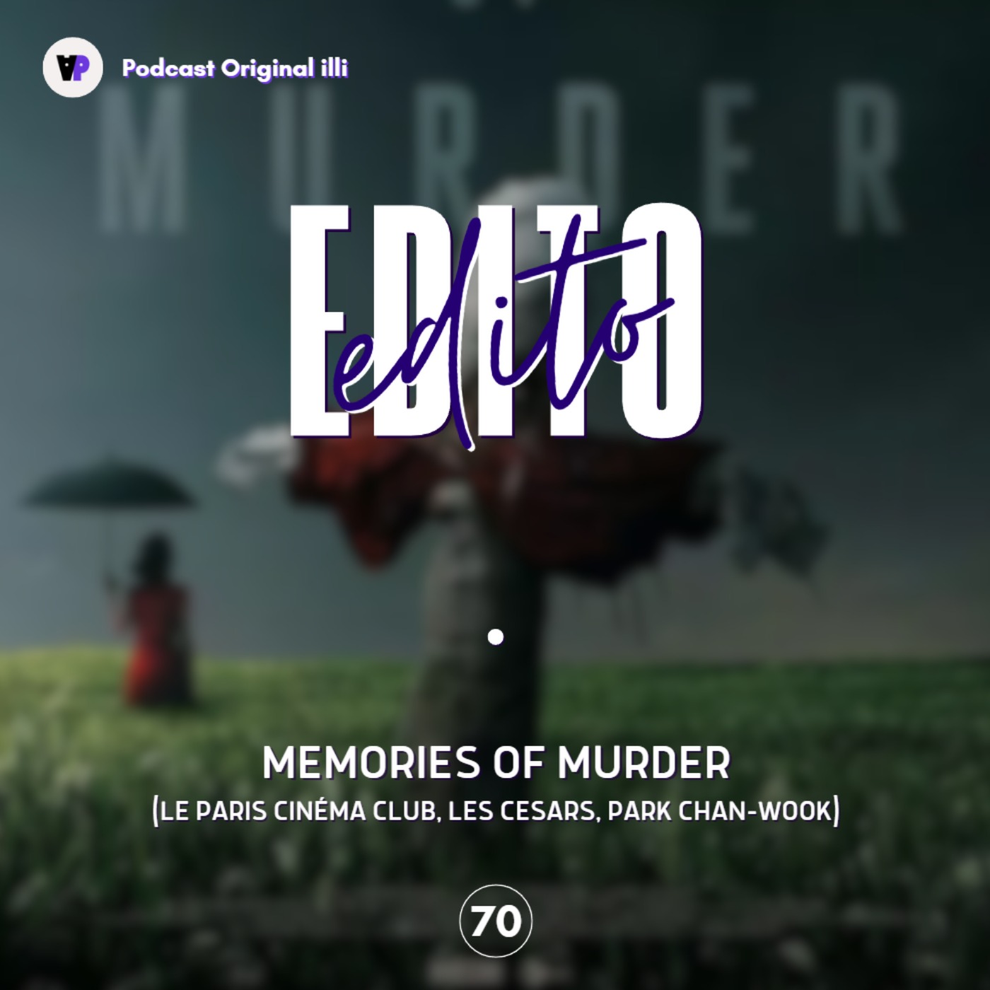 Memories Of Murder (Le Paris Cinéma Club, Les Cesars, Park Chan-Wook ) - Parlons Arts, Ep 70