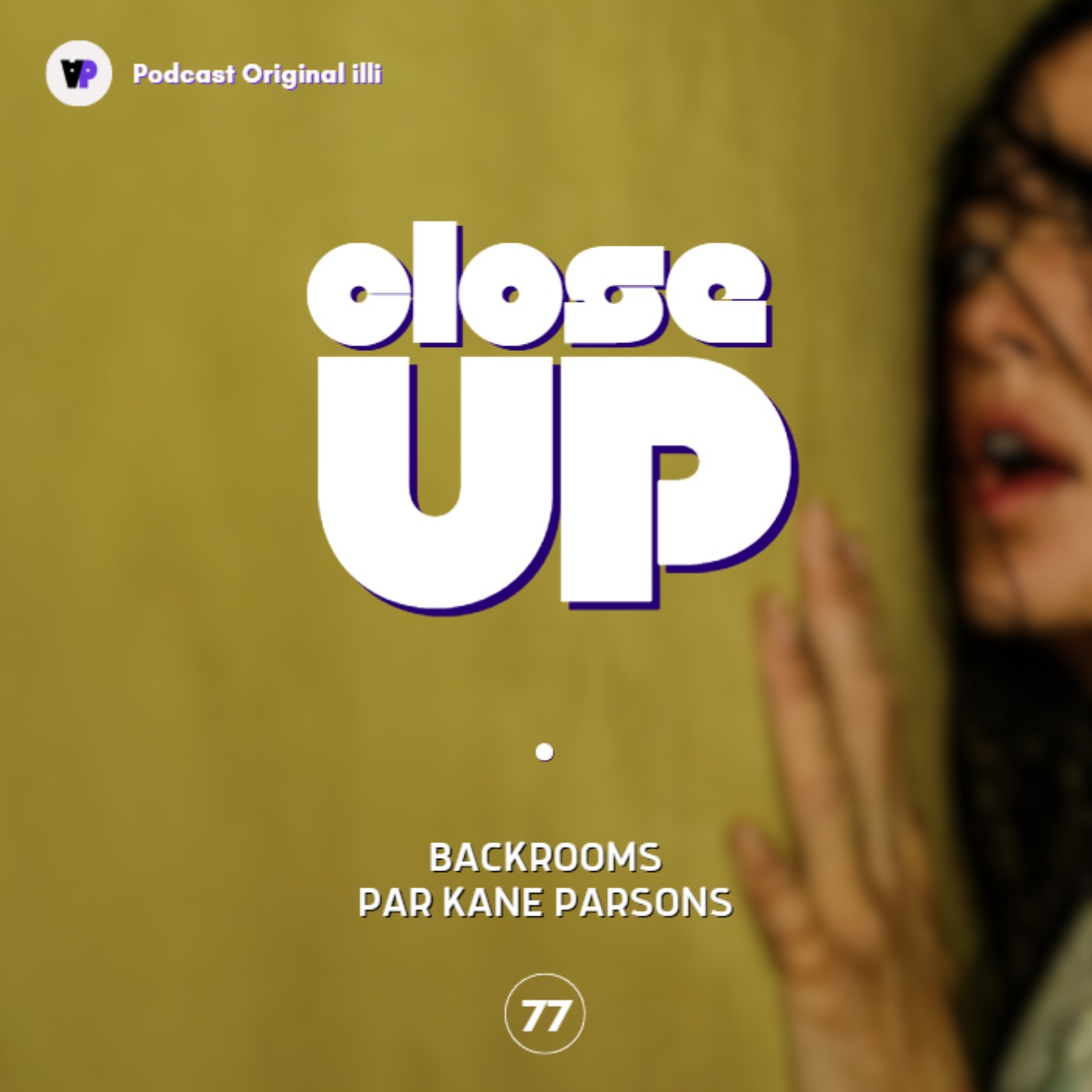 Close Up sur Backrooms par Kane Parsons - Parlons Arts, Ep 77 episode artwork