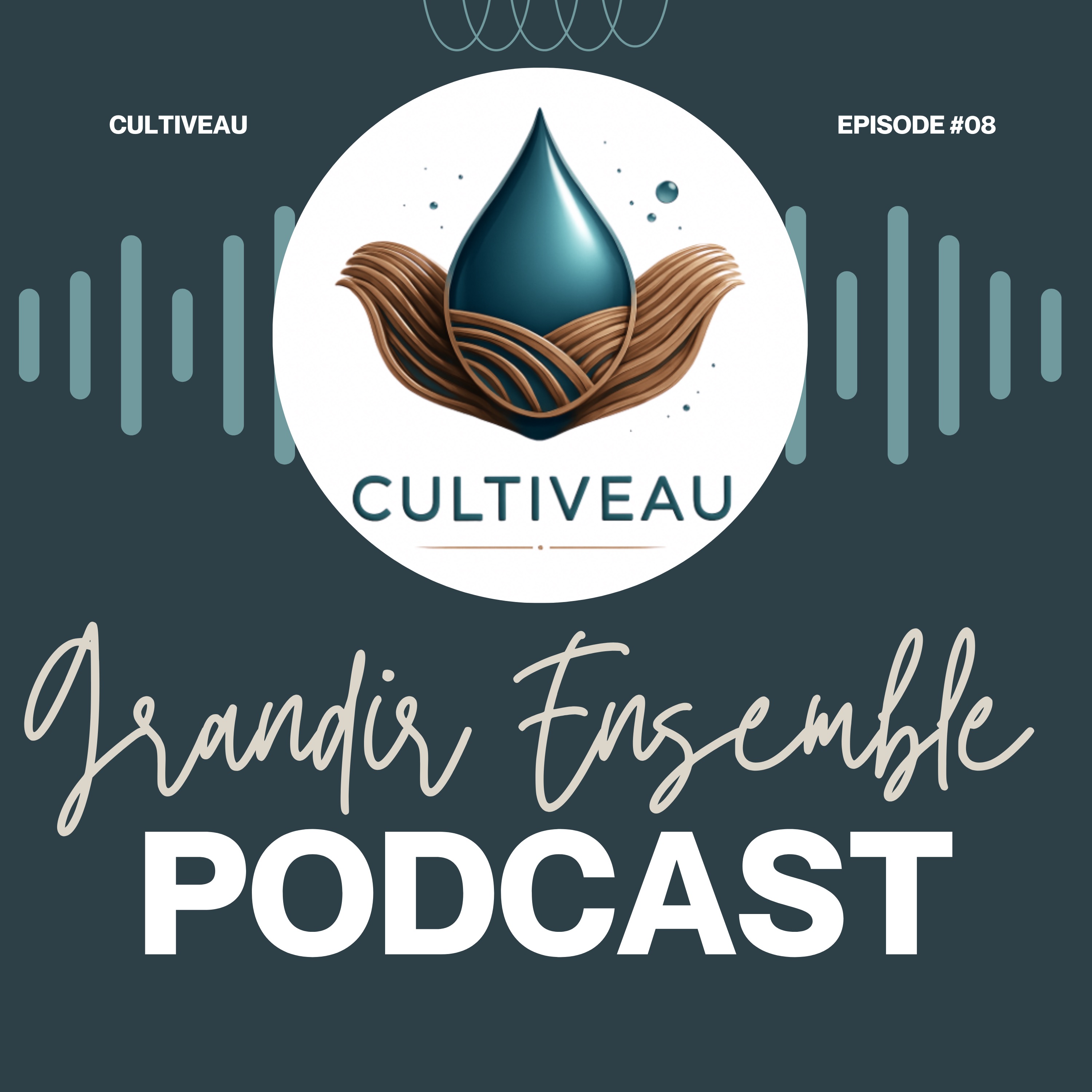 Grandir Ensemble - Le Podcast de Cultiveau