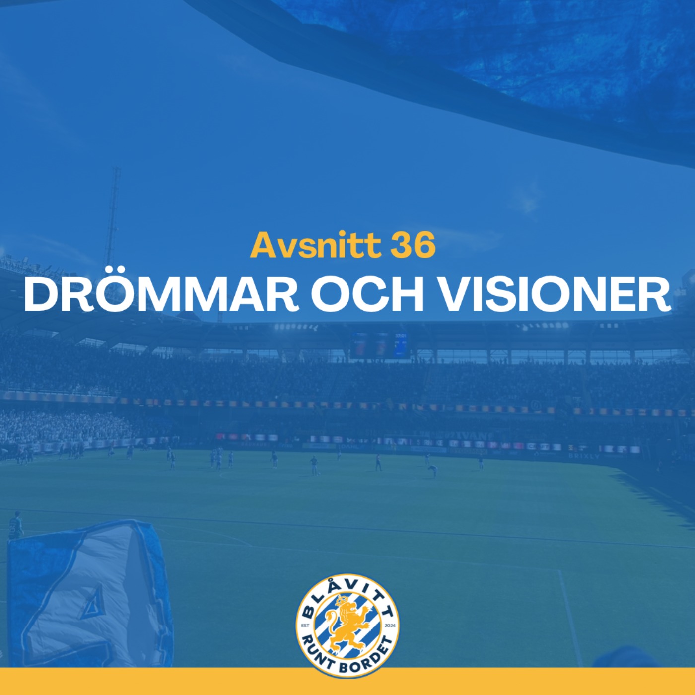 Blåvitt Runt Bordet #36 Drömmar och visioner