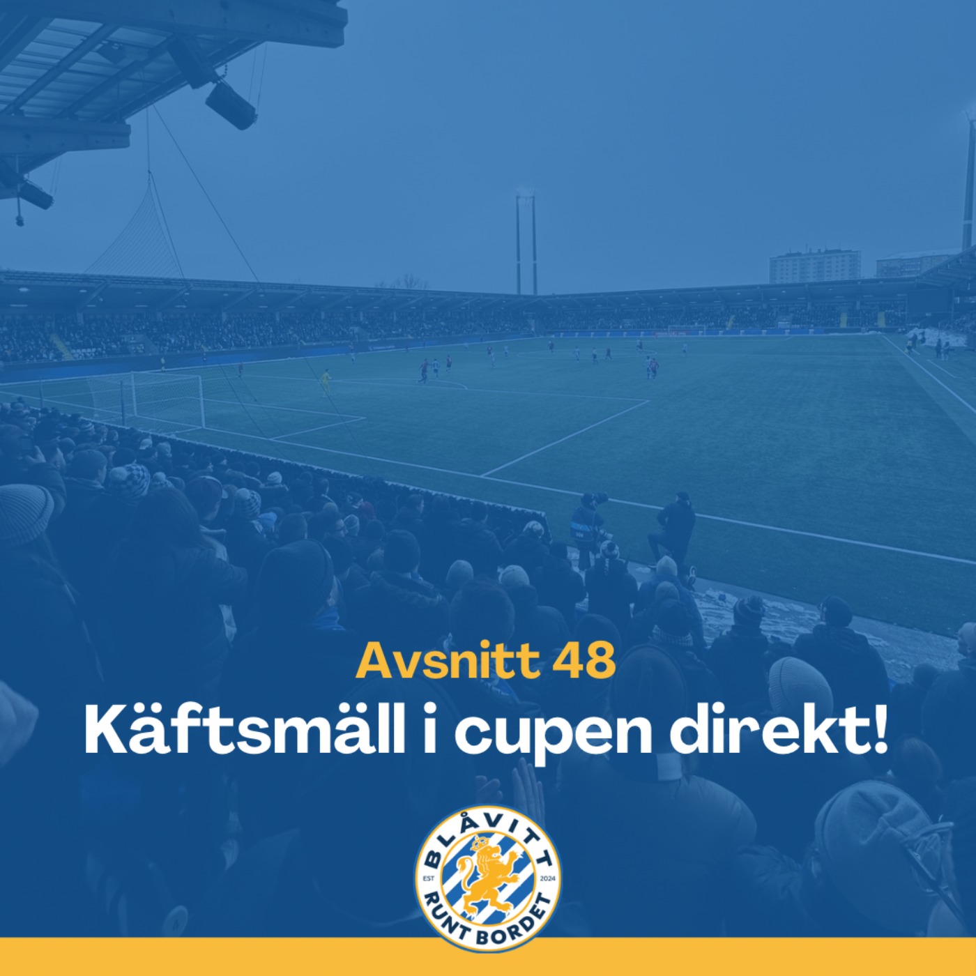 Blåvitt Runt Bordet #48 Käftsmäll i cupen direkt!