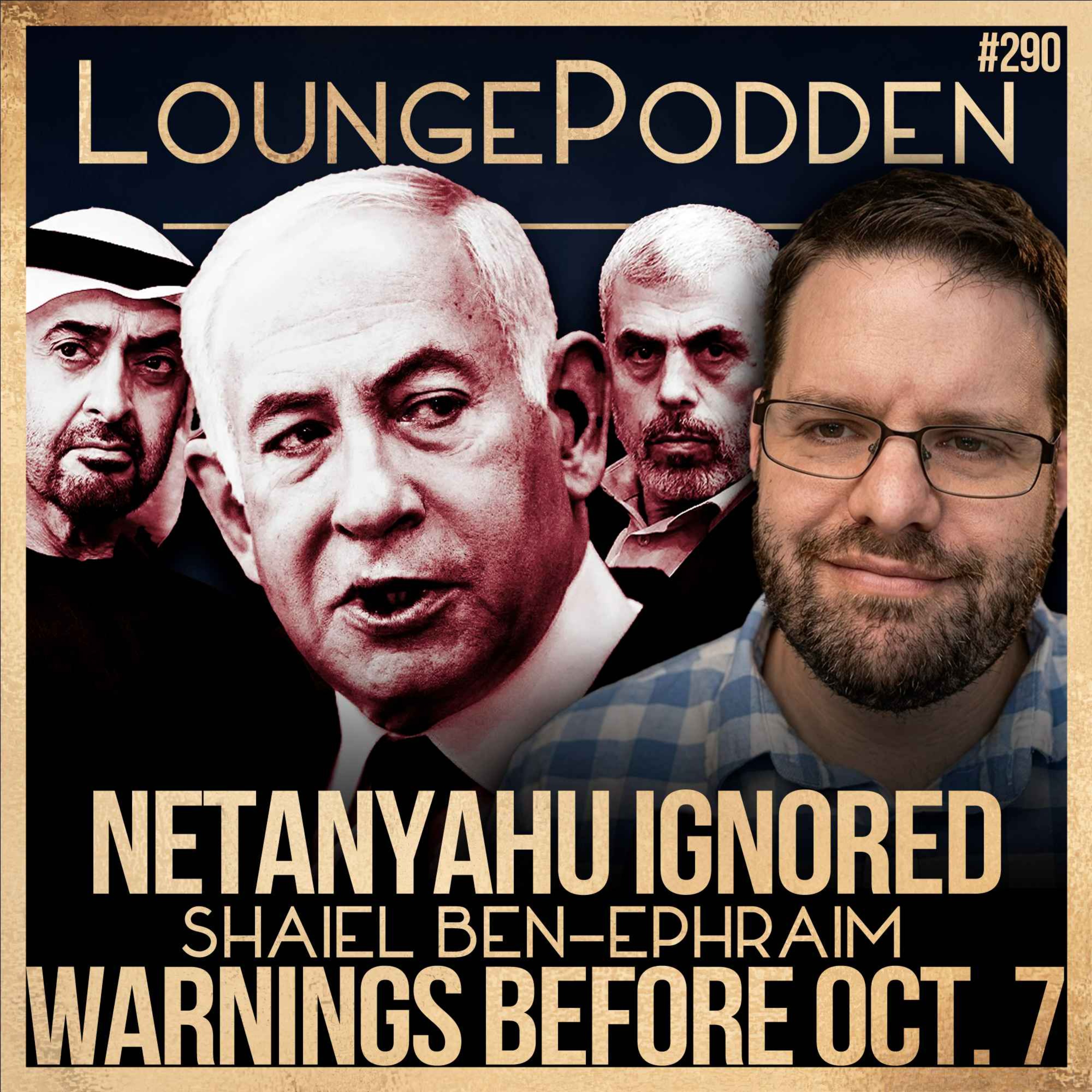 Netanyahu undanhöll varning före 7 oktober – och är Storbritanniens sanktioner en bluff? | Shaiel Ben-Ephraim | #290