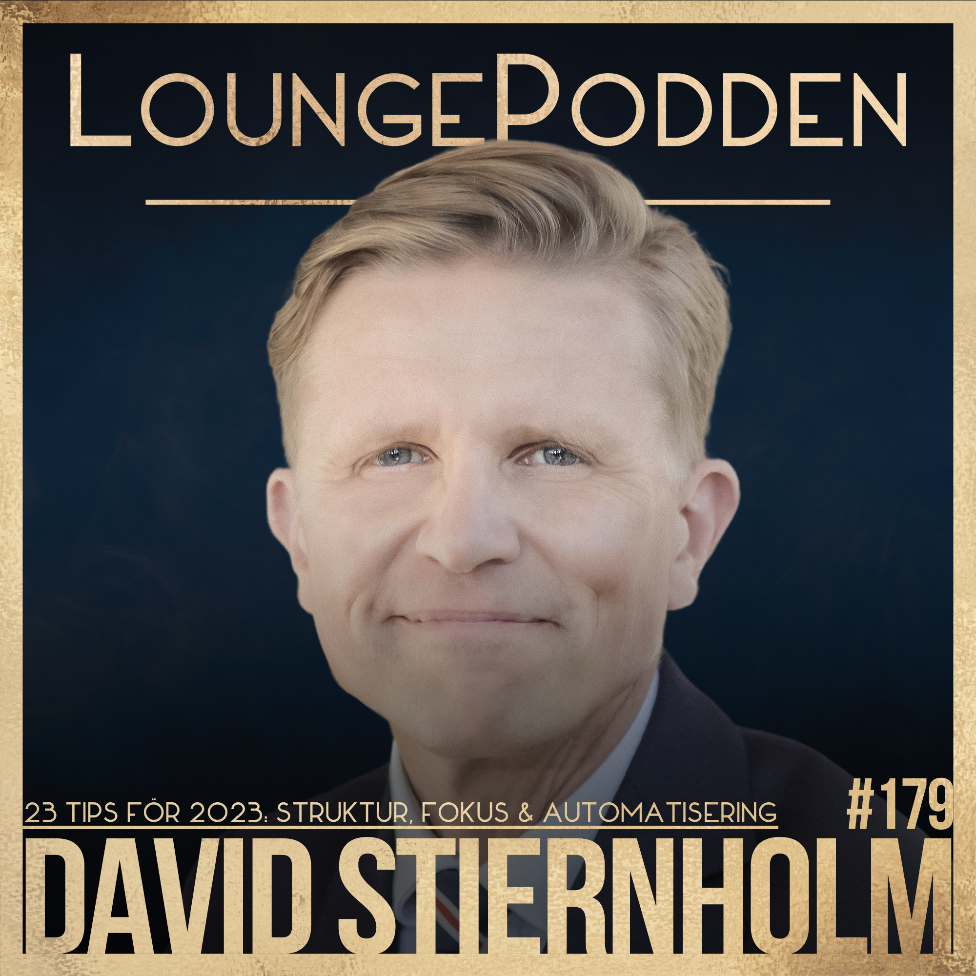 #179 - 23 tips för 2023: Struktur, Fokus & Automatisering - David Stiernholm episode artwork