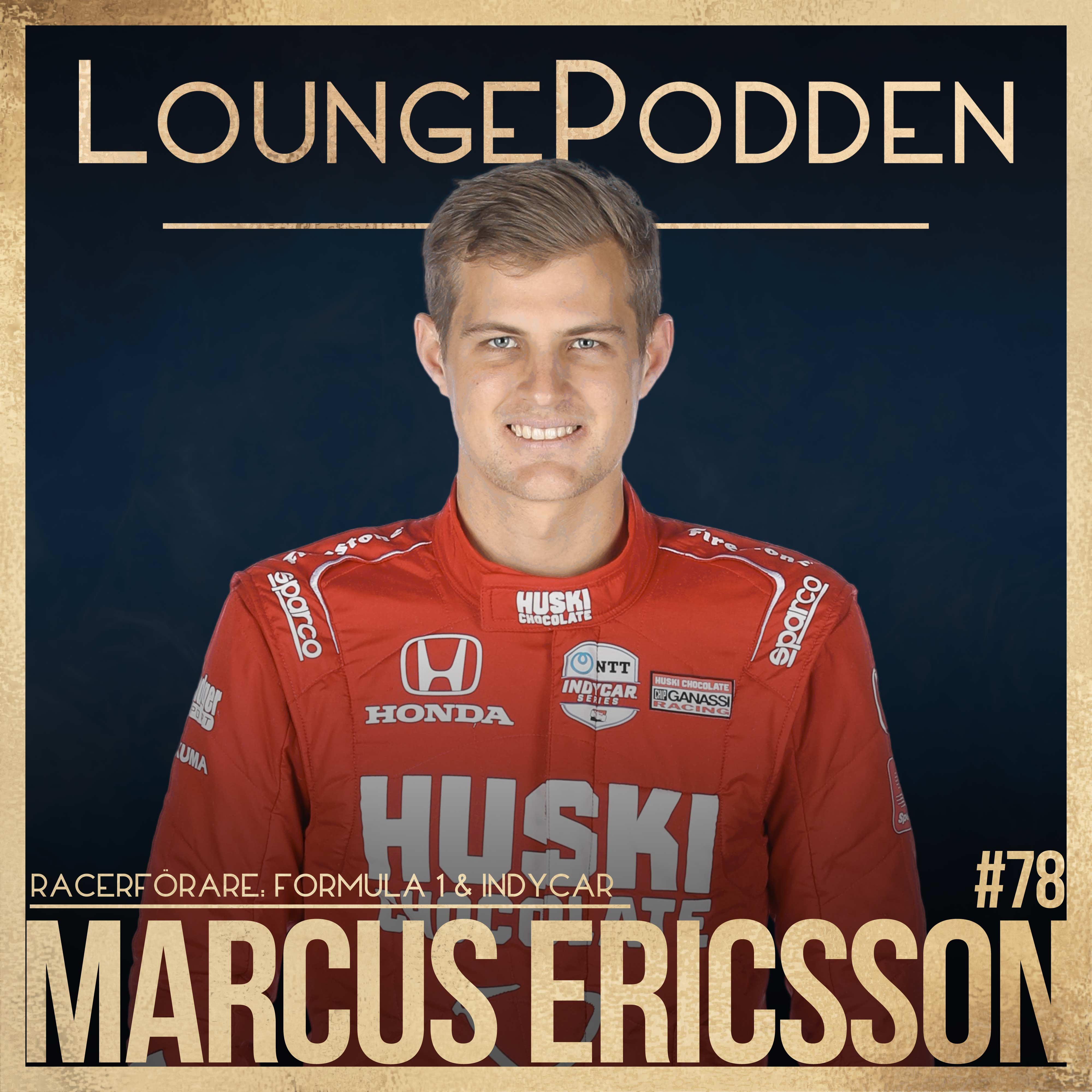 #78 - Marcus Ericsson, Formula 1 & IndyCar: Sveriges största racerförare episode artwork