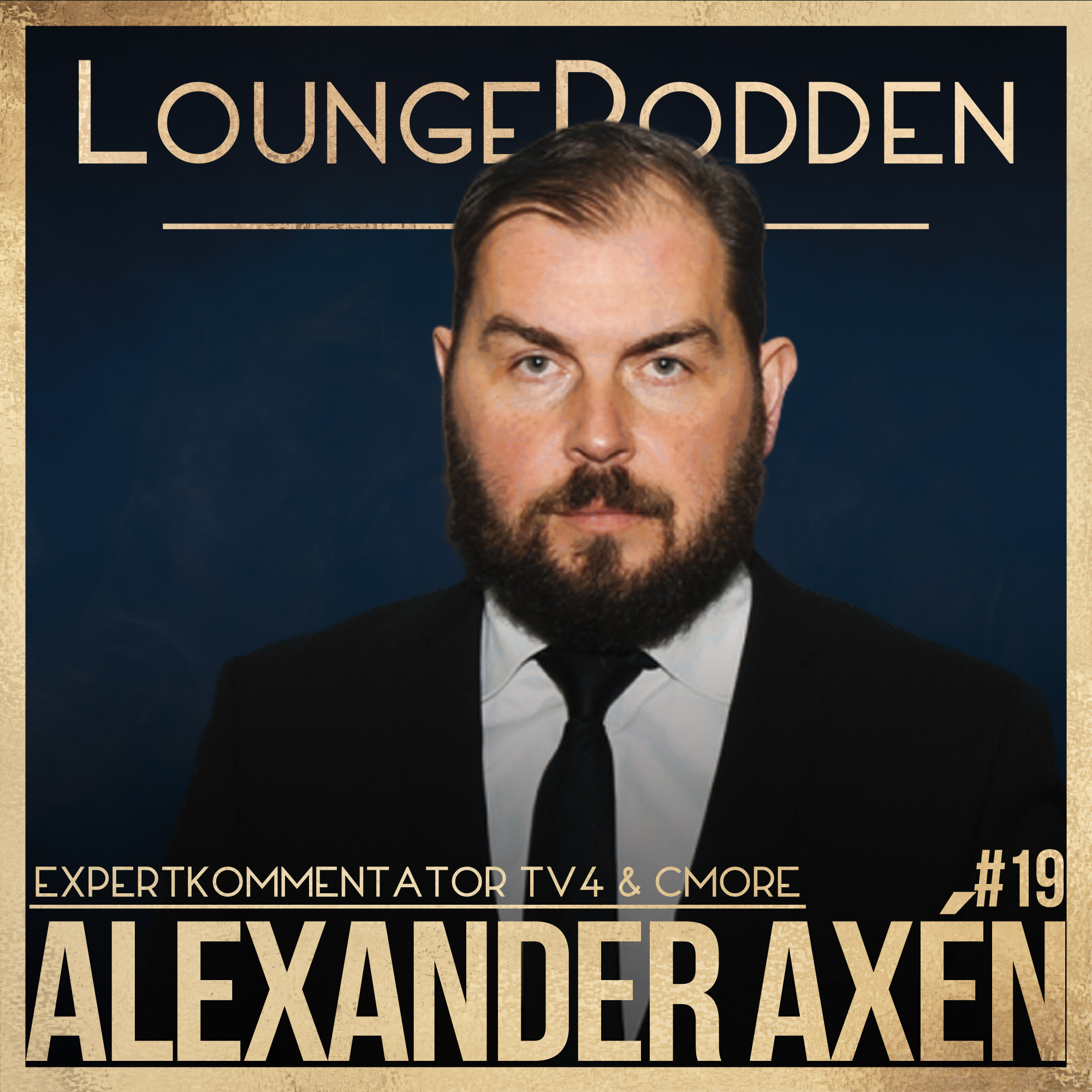 #19 - Alexander Axén, TV4 &amp; C More - Fotboll &amp; Ledarskap episode artwork