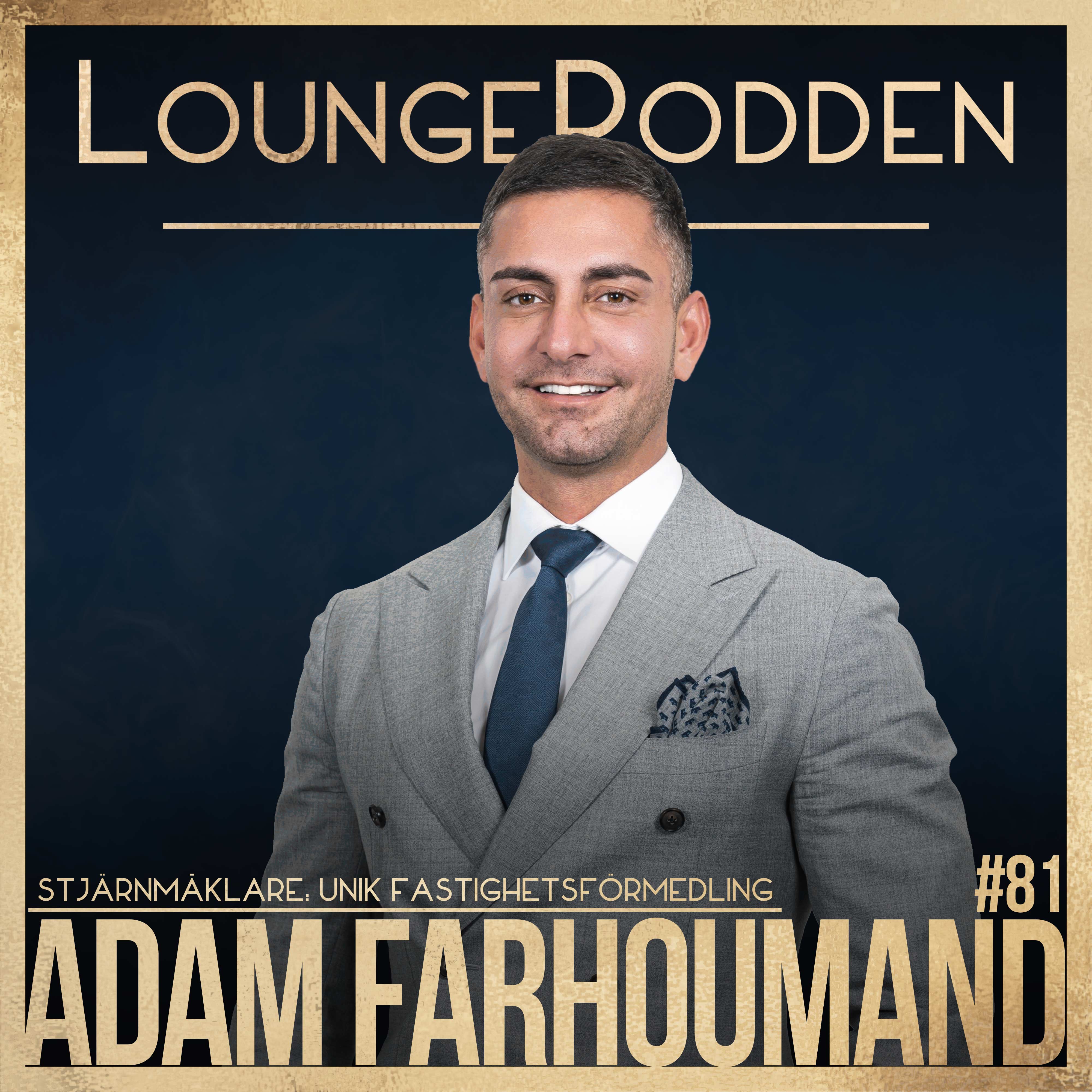 #81 - Adam Farhoumand, Unik Fastighetsförmedling: En av landets största mäklare episode artwork