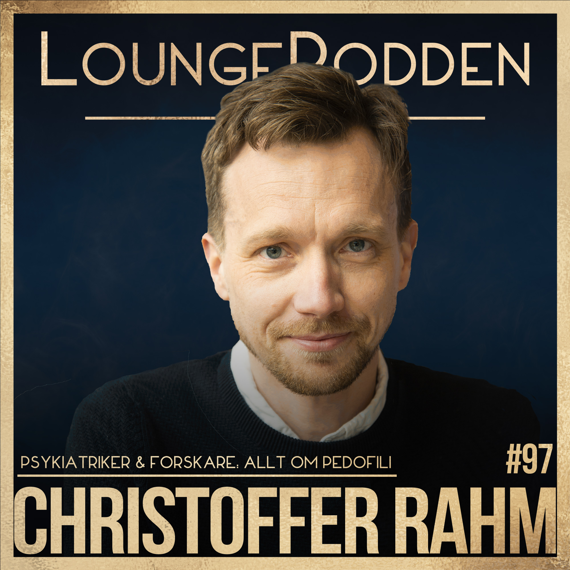 #97 - Allt om PEDOFILI - Christoffer Rahm: Psykiatrikern som rör om på Darknet episode artwork