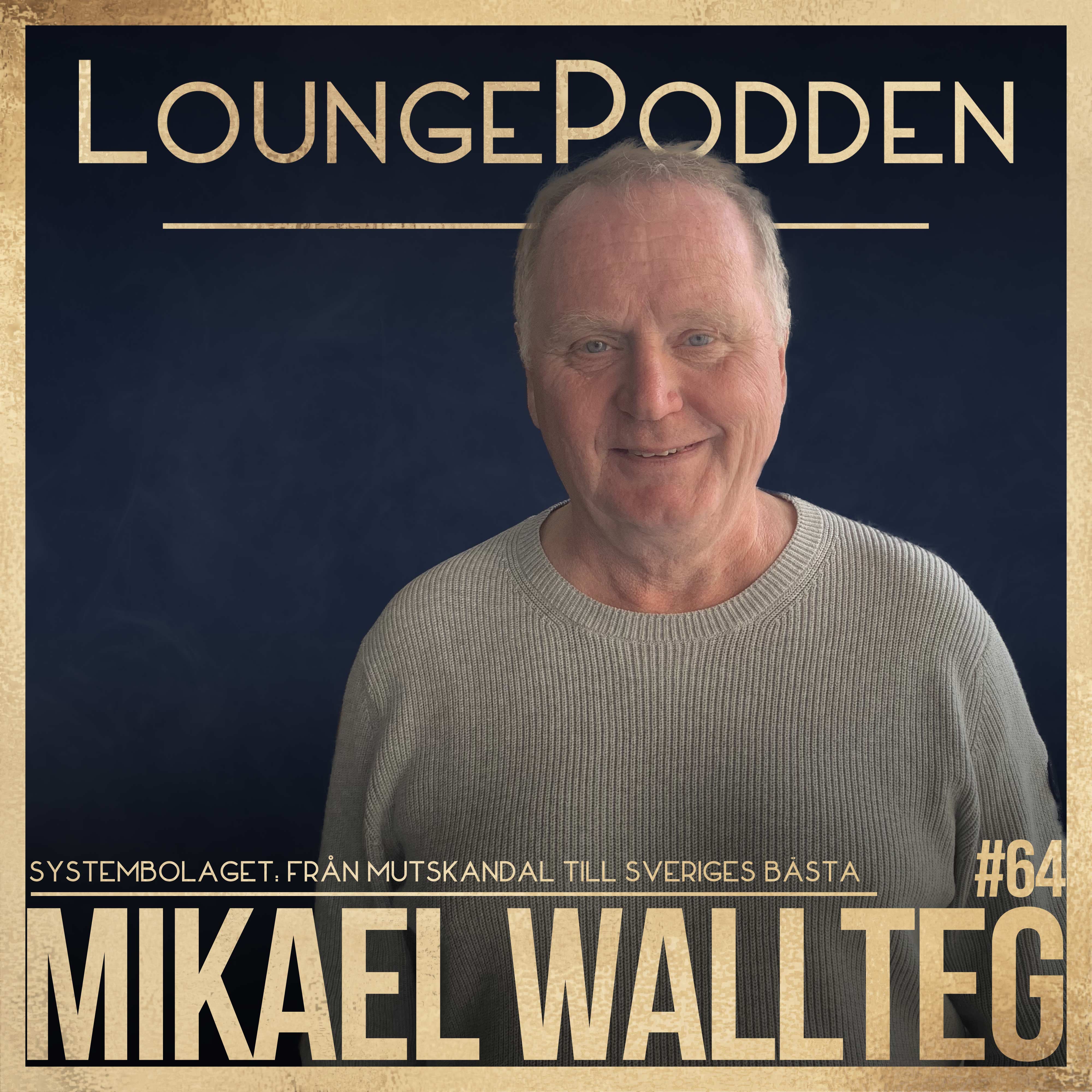 Mikael Wallteg, Systembolaget: Från mutskandaler & korruption till Sveriges bästa (repris) episode artwork