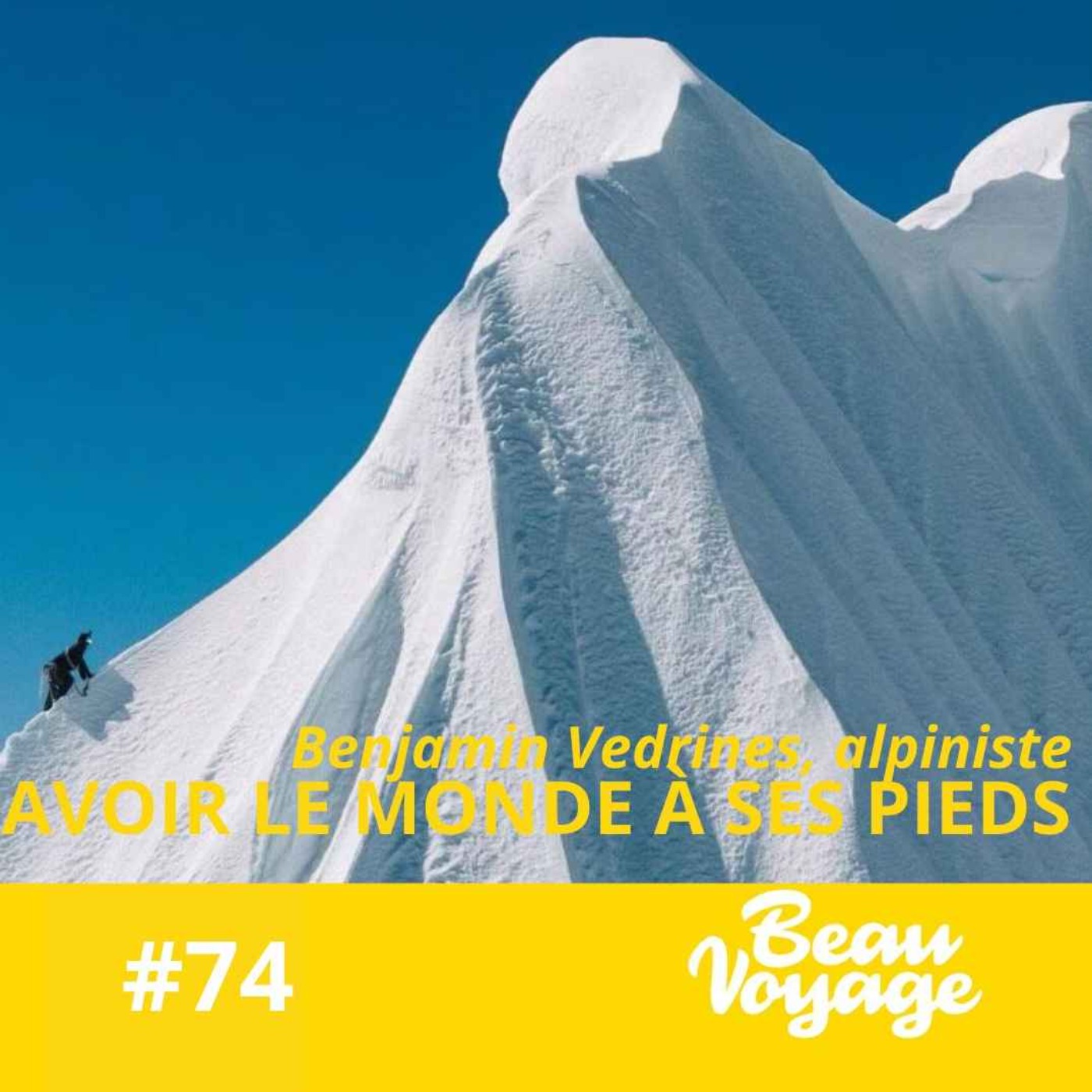 [Extrait] Benjamin Védrines : "La montagne provoque des sensations uniques, on est dans l'exploration de notre propre montagne intérieure"