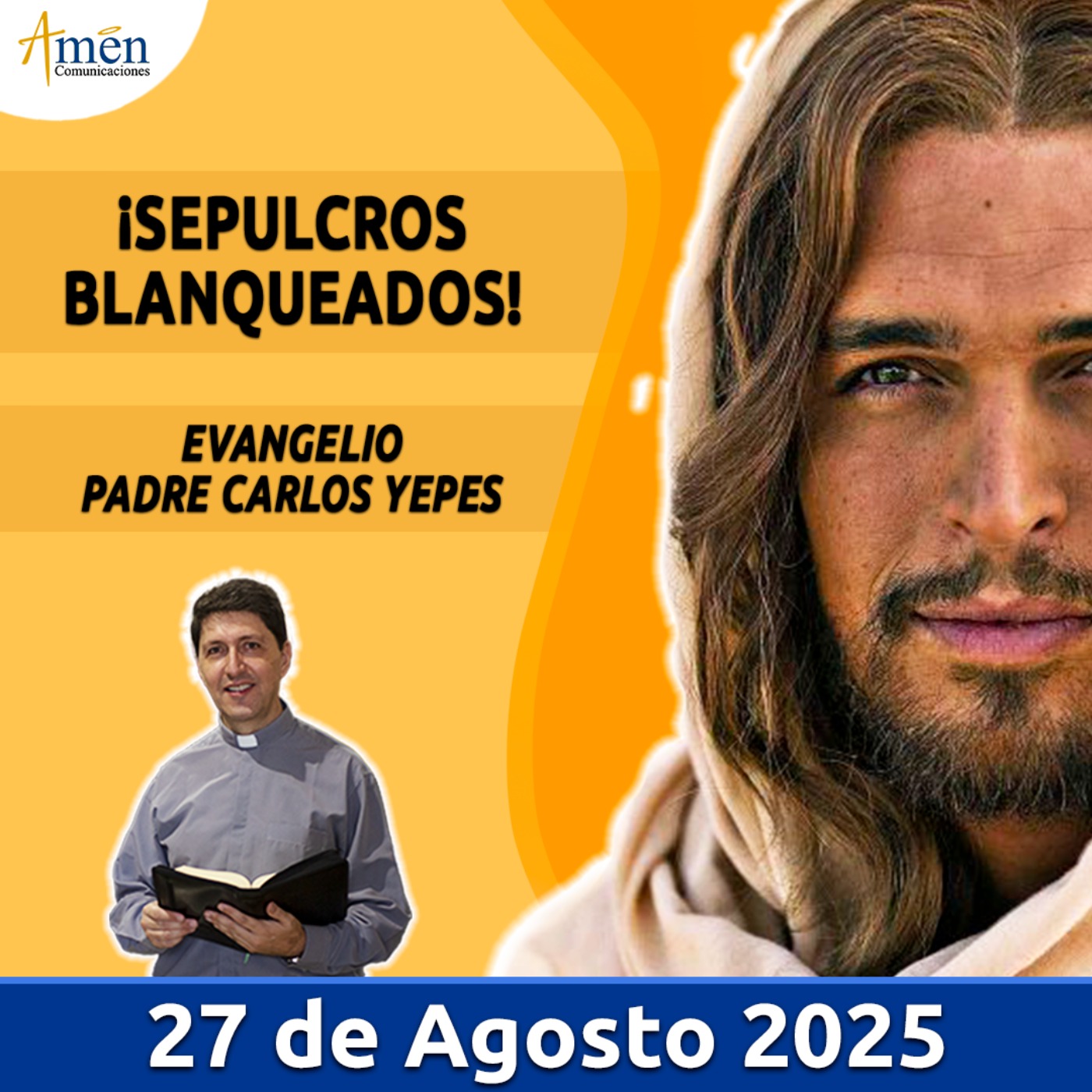 Evangelio De Hoy - 27 Agosto 2025 - Padre Carlos Yepes