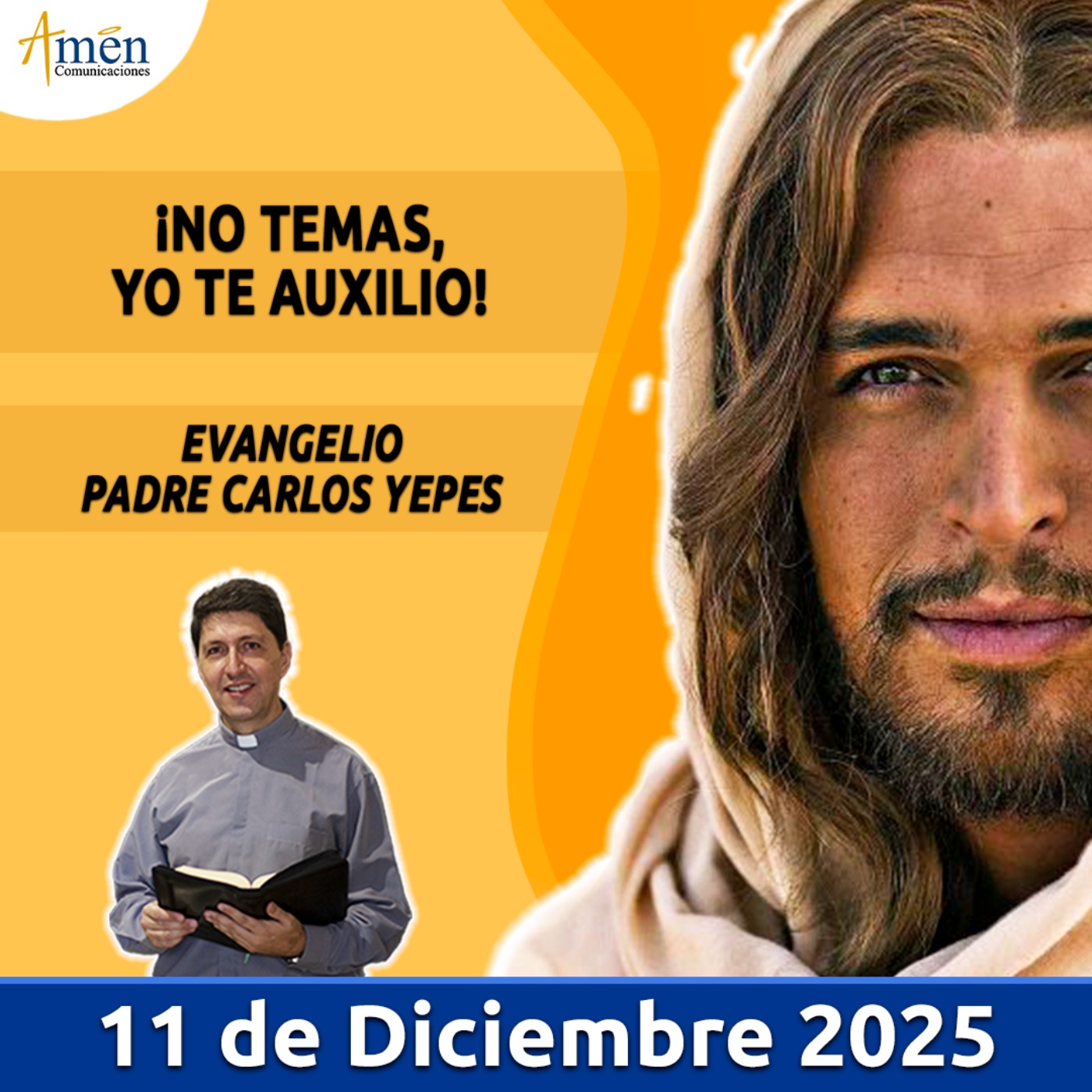 Evangelio De Hoy - 11 Diciembre 2025 - Padre Carlos Yepes - Amen Comunicaciones