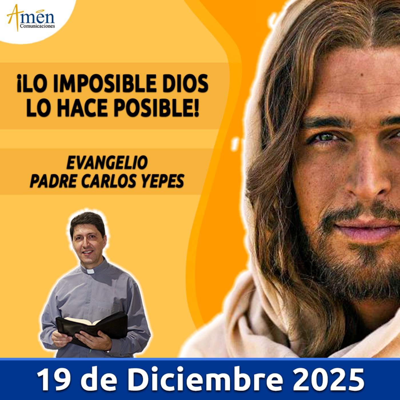 Evangelio De Hoy - 19 Diciembre 2025 - Padre Carlos Yepes - Amen Comunicaciones
