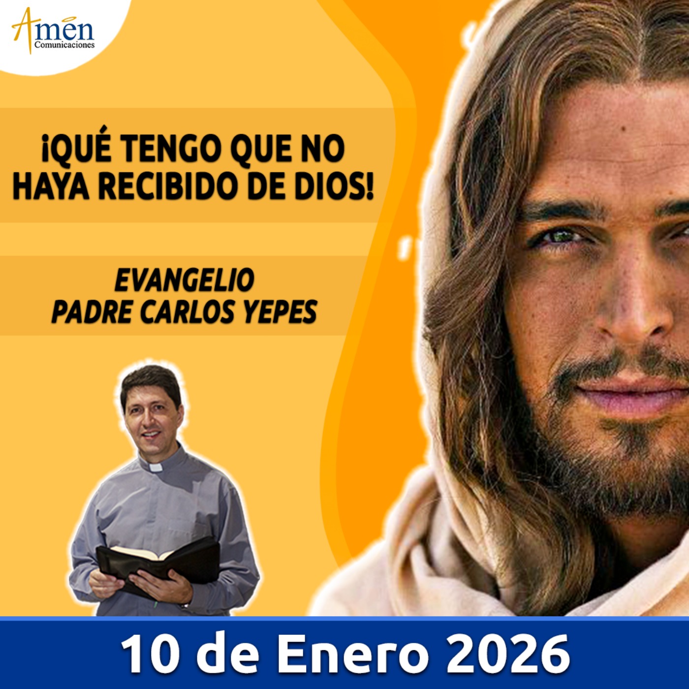 Evangelio De Hoy - 10 Enero 2026 - Padre Carlos Yepes - Amen Comunicaciones