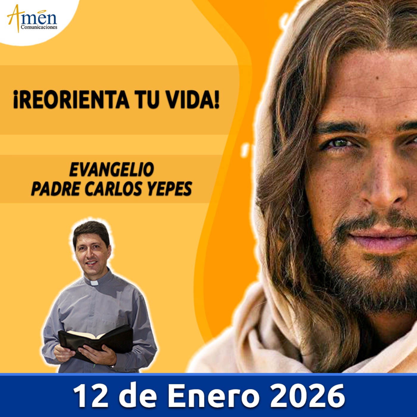 Evangelio De Hoy - 12 Enero 2026 - Padre Carlos Yepes - Amen Comunicaciones