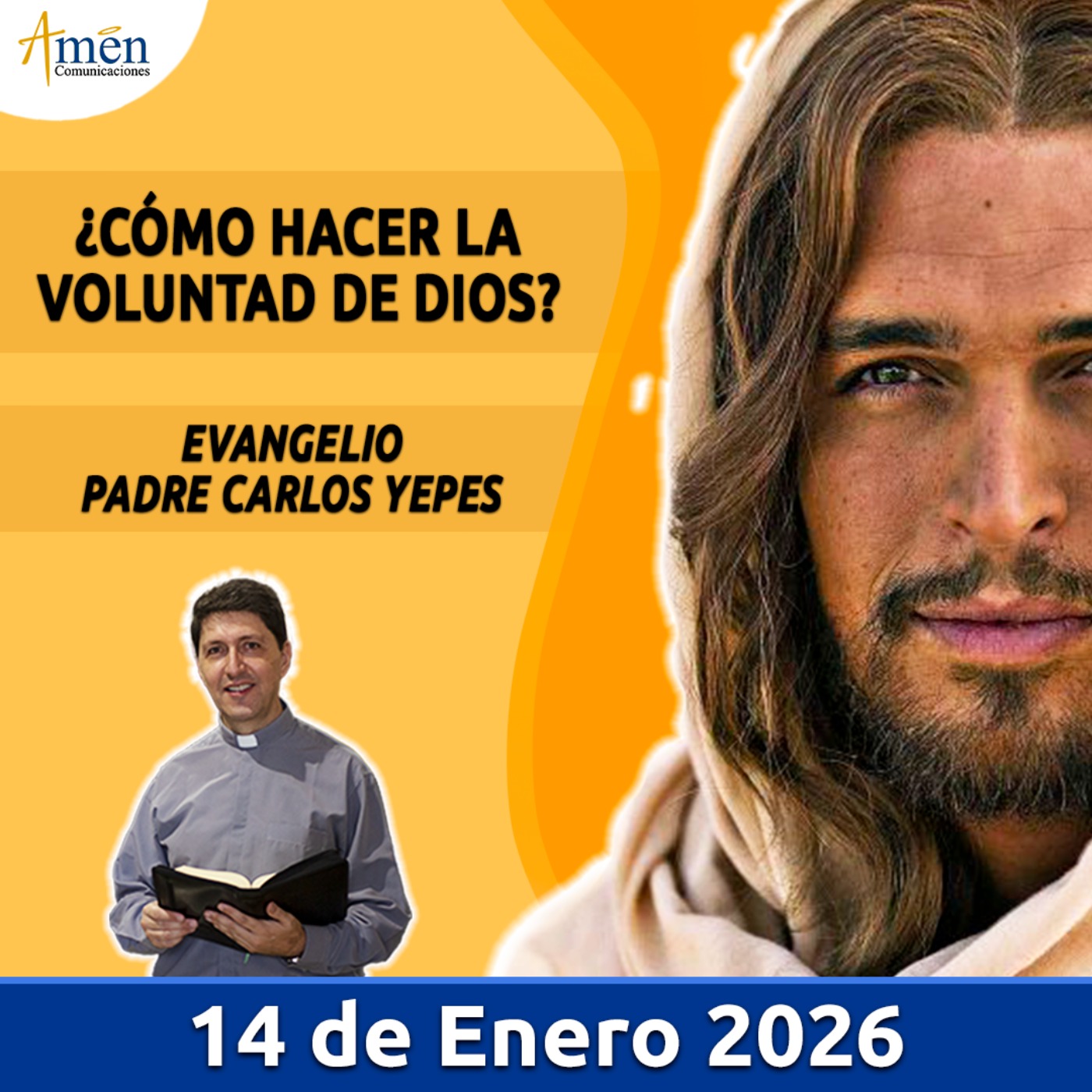 Evangelio De Hoy - 14 Enero 2026 - Padre Carlos Yepes - Amen Comunicaciones