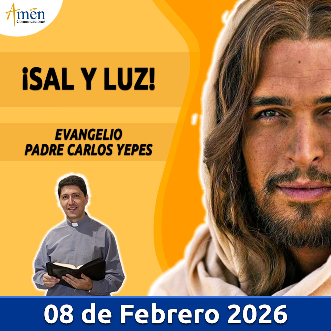 Evangelio De Hoy - 08 Febrero 2026 - Padre Carlos Yepes - Amen Comunicaciones