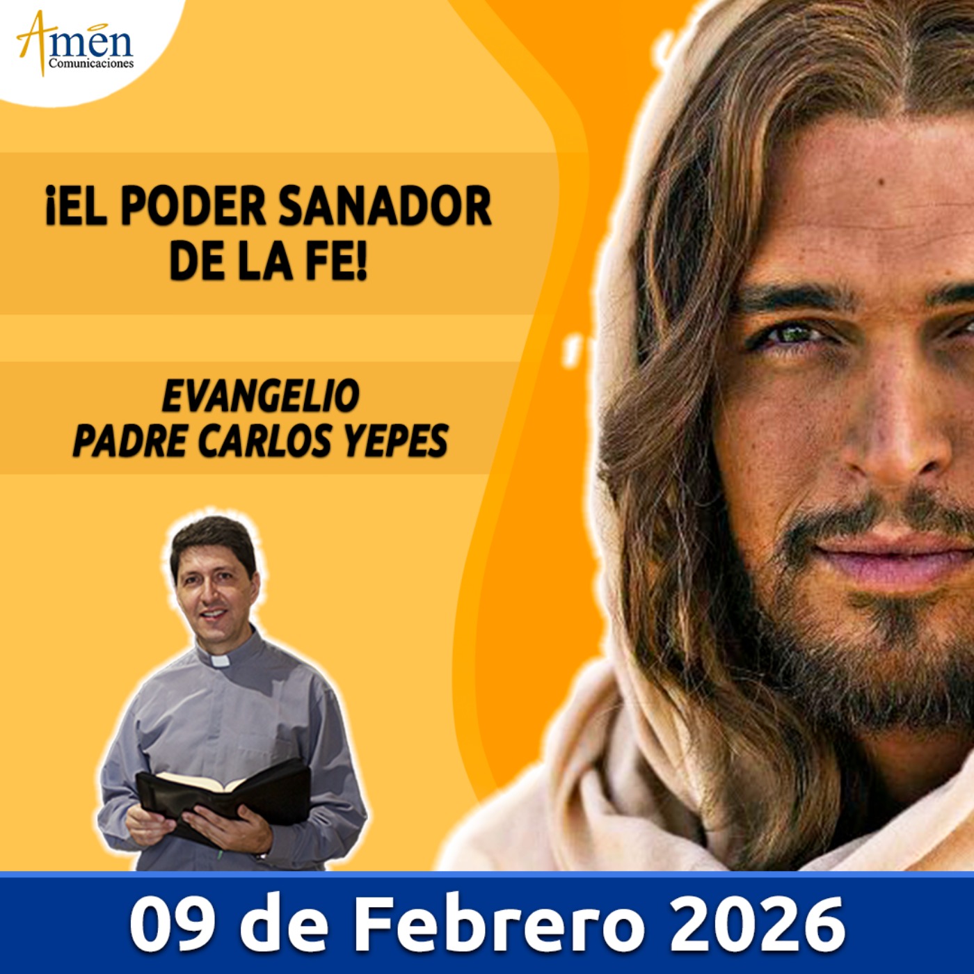 Evangelio De Hoy - 09 Febrero 2026 - Padre Carlos Yepes - Amen Comunicaciones