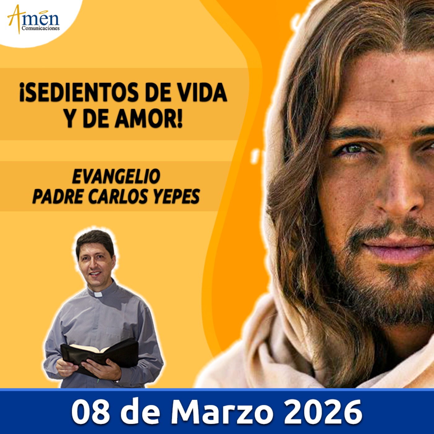 Evangelio De Hoy - 08 Marzo 2026 - Padre Carlos Yepes - Amen Comunicaciones