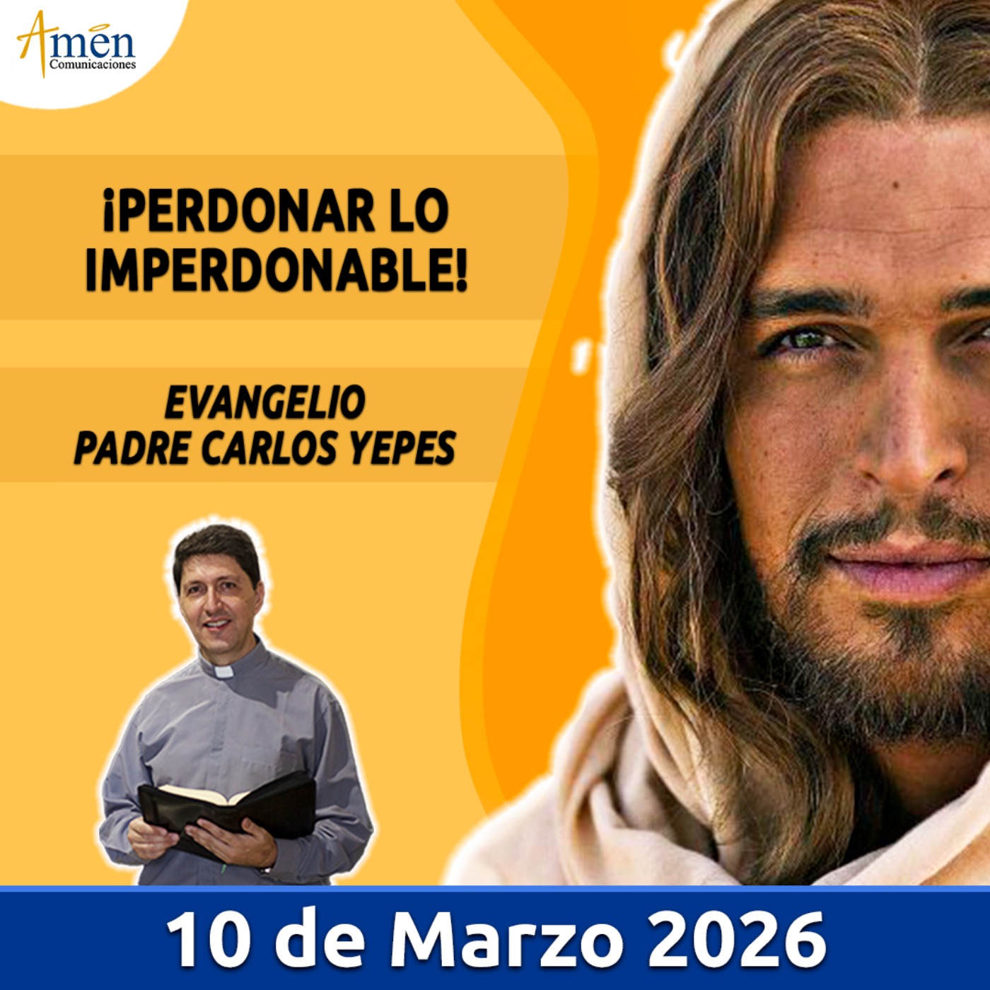 Evangelio De Hoy - 10 Marzo 2026 - Padre Carlos Yepes - Amen Comunicaciones