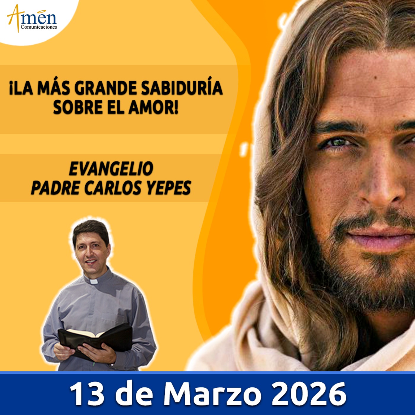 Evangelio De Hoy - 13 Marzo 2026 - Padre Carlos Yepes - Amen Comunicaciones
