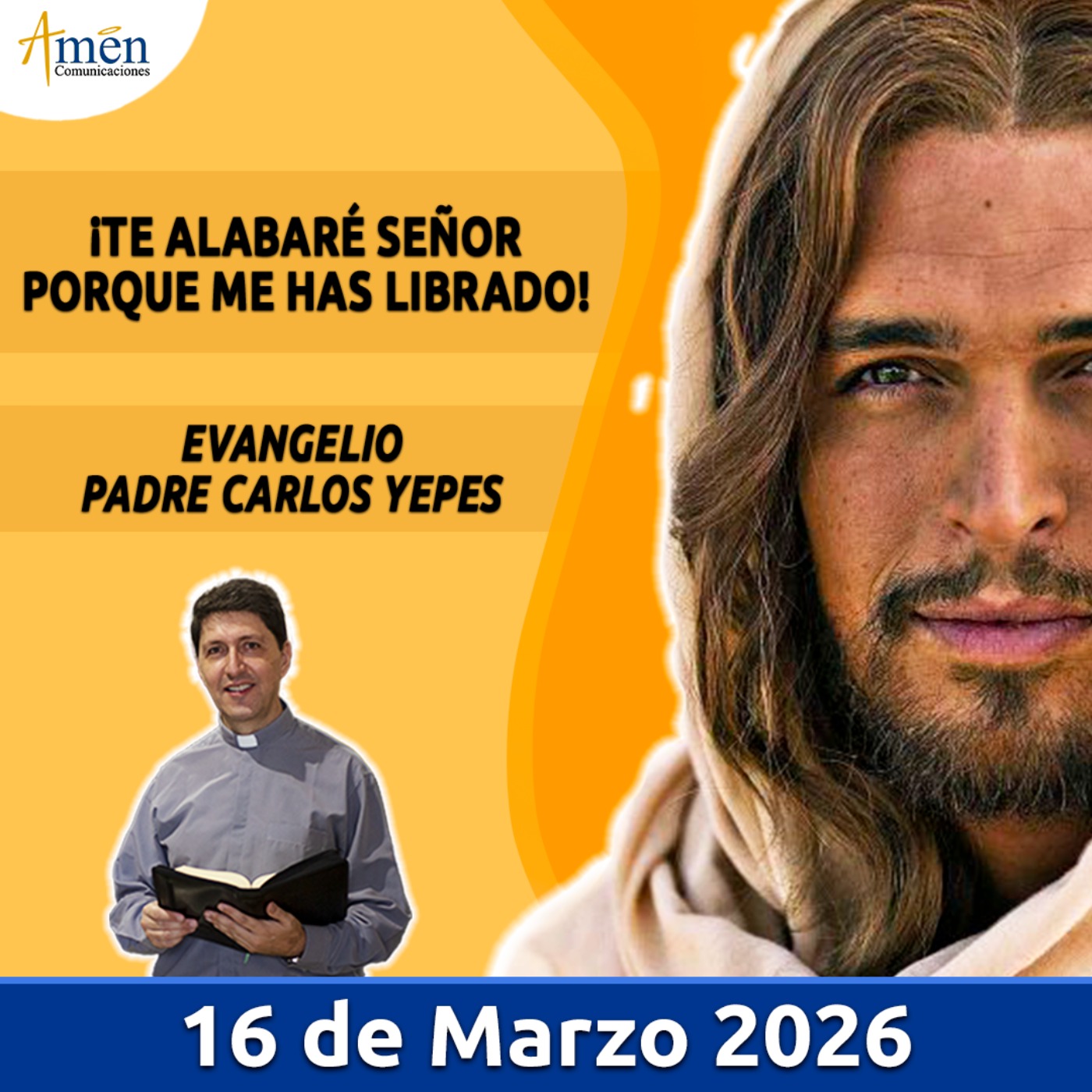 Evangelio De Hoy - 16 Marzo 2026 - Padre Carlos Yepes - Amen Comunicaciones