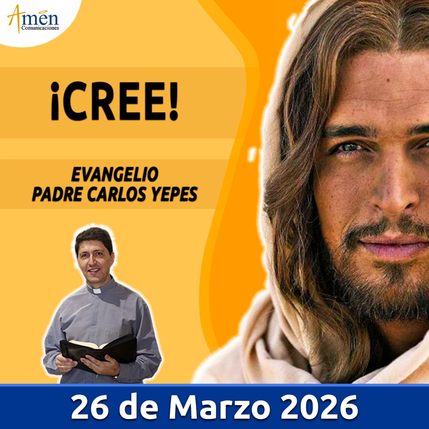 Evangelio De Hoy - 26 Marzo 2026 - Padre Carlos Yepes - Amen Comunicaciones