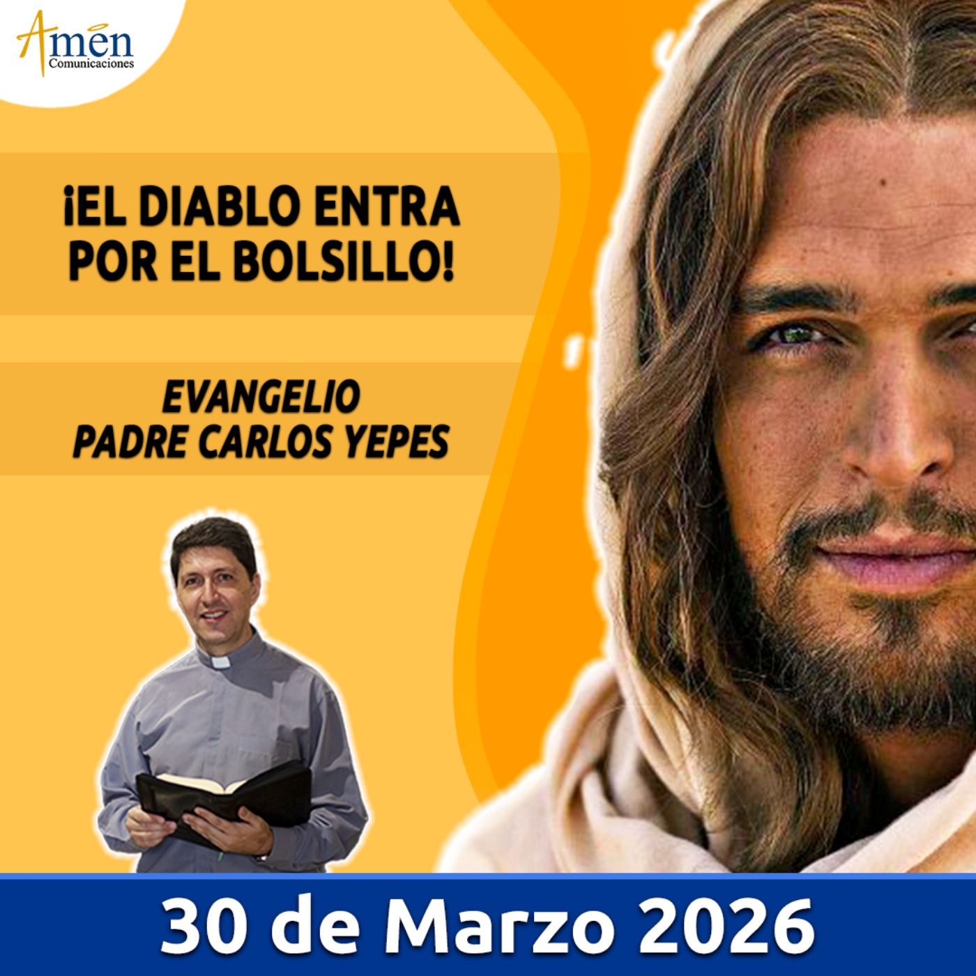 Evangelio De Hoy - 30 Marzo 2026 - Padre Carlos Yepes - Amen Comunicaciones