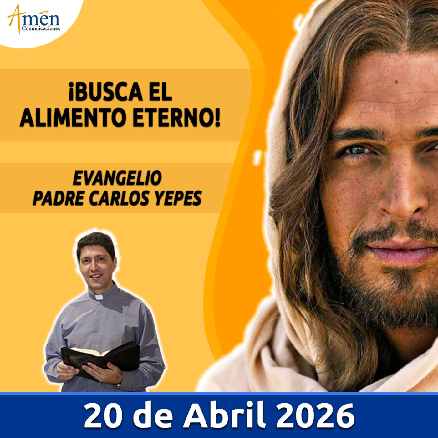 Evangelio De Hoy - 20 Abril 2026 - Padre Carlos Yepes - Amen Comunicaciones