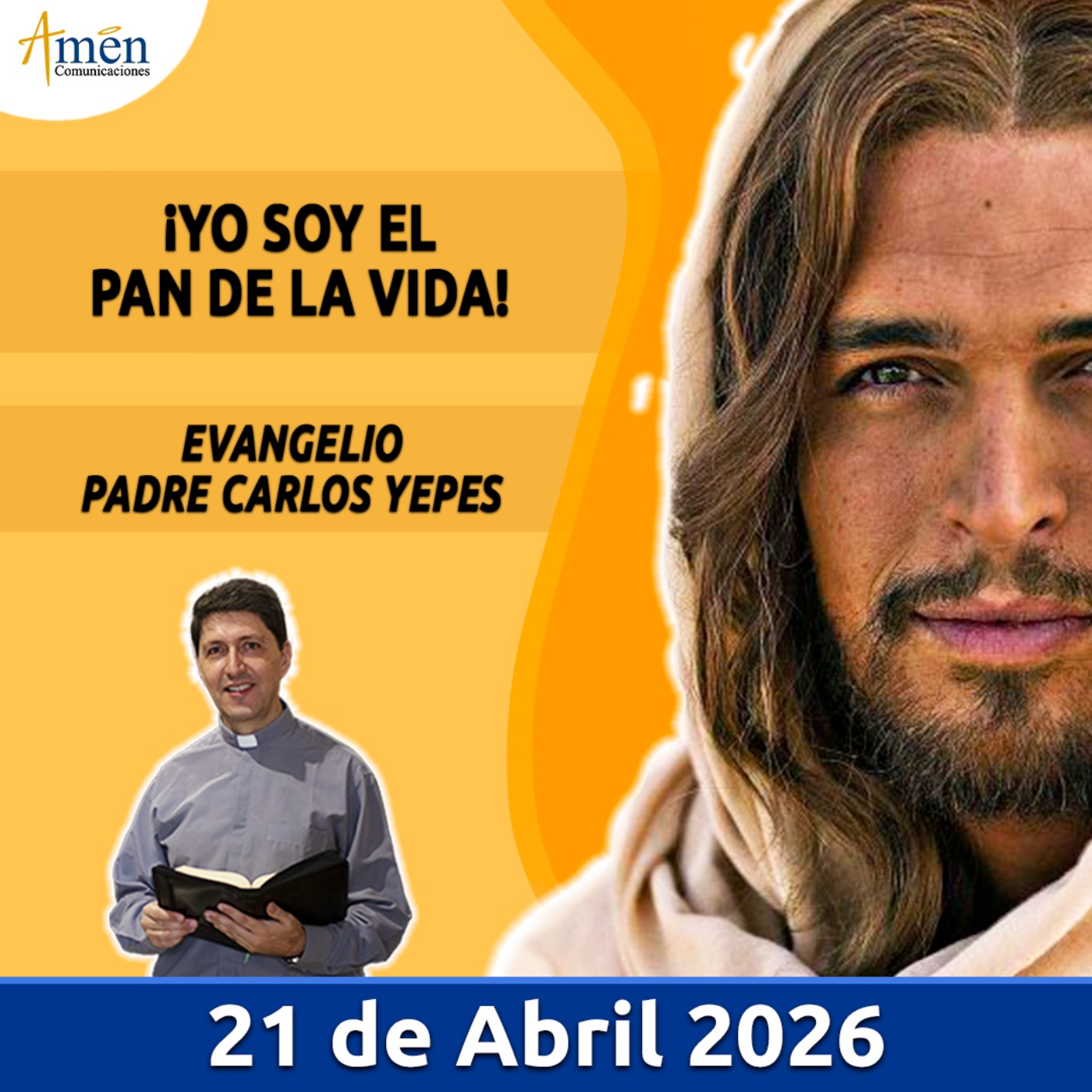 Evangelio De Hoy - 21 Abril 2026 - Padre Carlos Yepes - Amen Comunicaciones