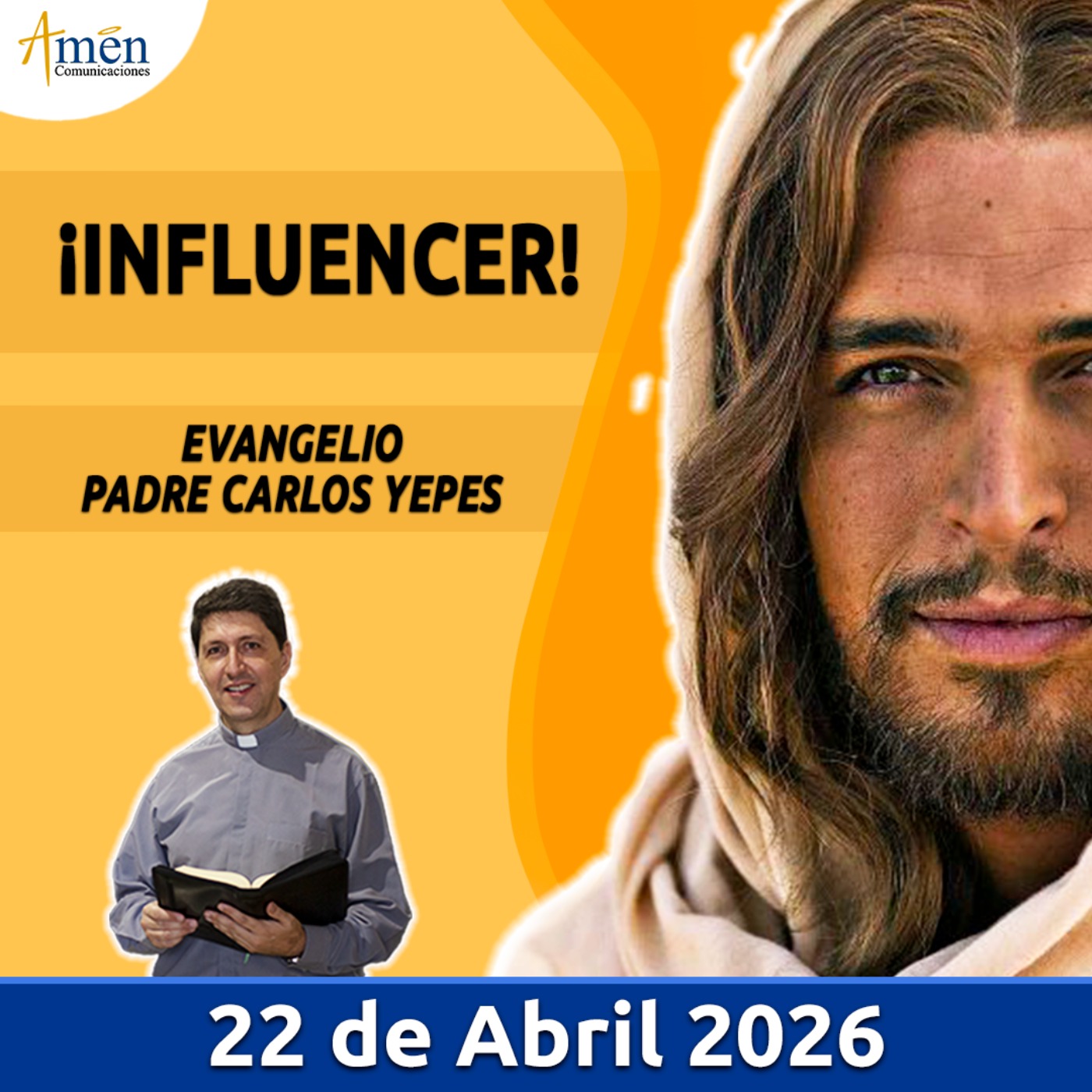 Evangelio De Hoy - 22 Abril 2026 - Padre Carlos Yepes - Amen Comunicaciones