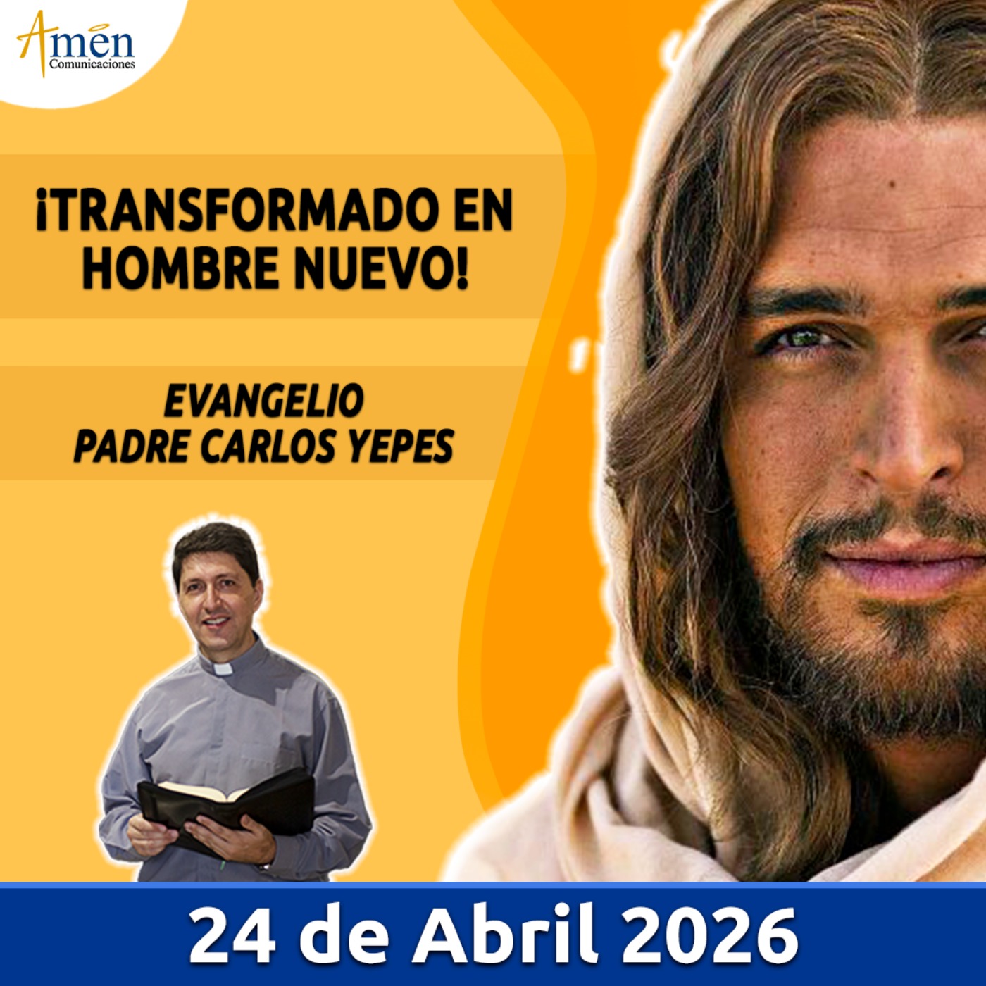 Evangelio De Hoy - 24 Abril 2026 - Padre Carlos Yepes - Amen Comunicaciones