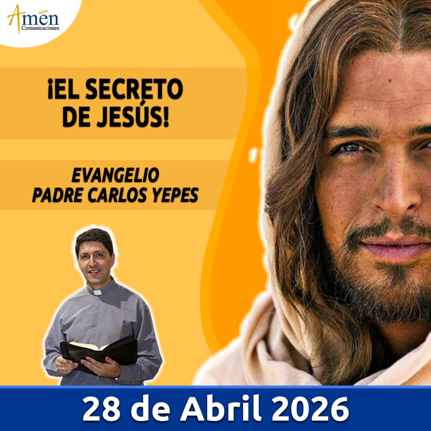 Evangelio De Hoy - 28 Abril 2026 - Padre Carlos Yepes - Amen Comunicaciones