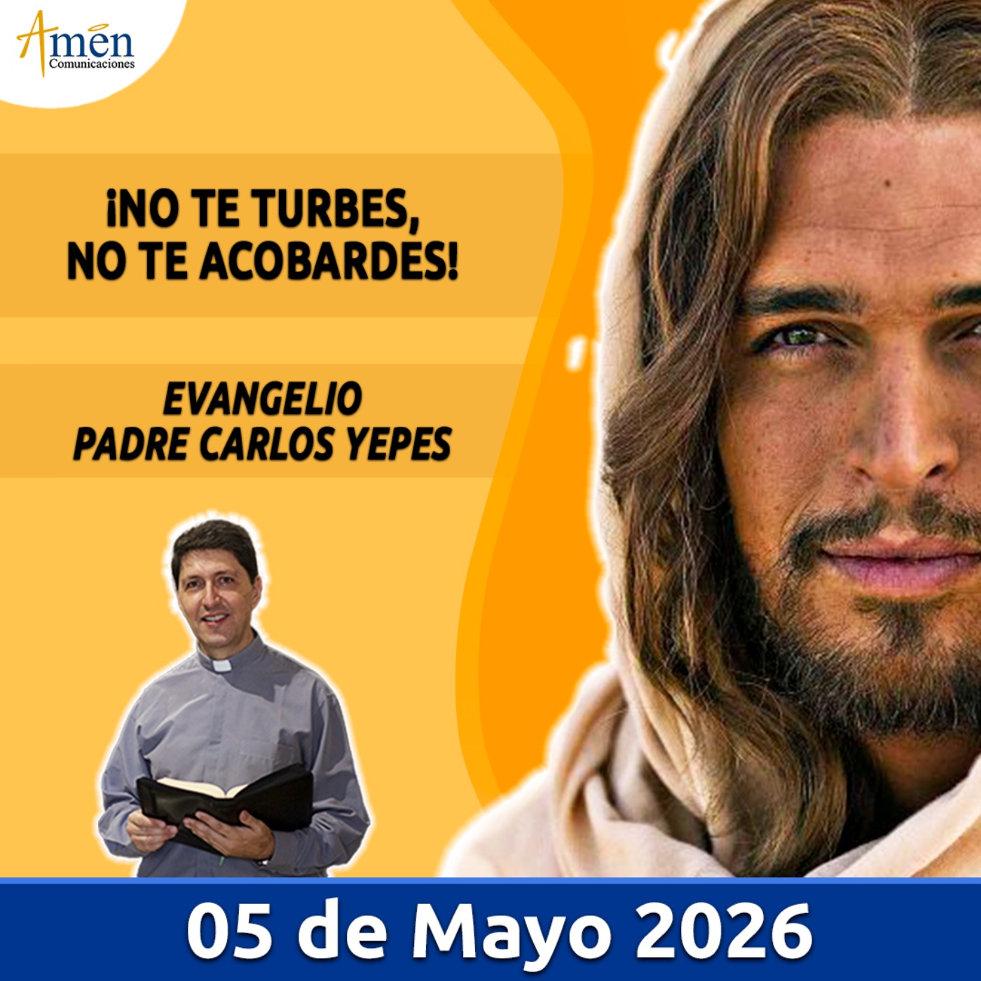 Evangelio De Hoy - 05 Mayo 2026 - Padre Carlos Yepes - Amen Comunicaciones