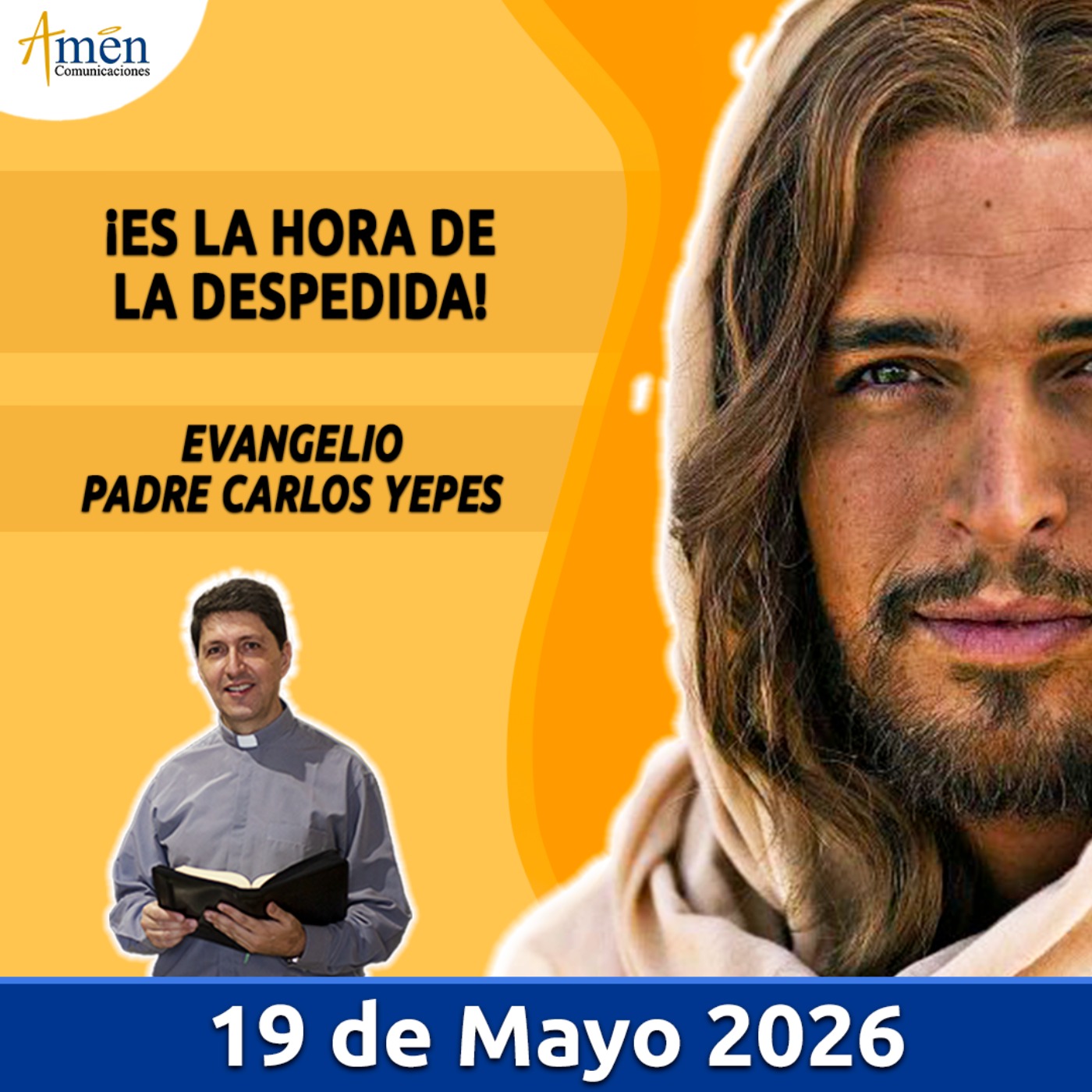 Evangelio De Hoy - 19 Mayo 2026 - Padre Carlos Yepes - Amen Comunicaciones episode artwork