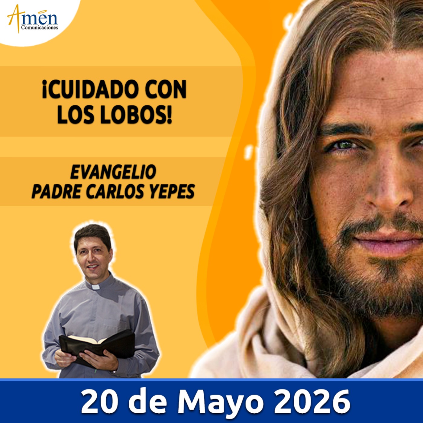 Evangelio De Hoy - 20 Mayo 2026 - Padre Carlos Yepes - Amen Comunicaciones episode artwork