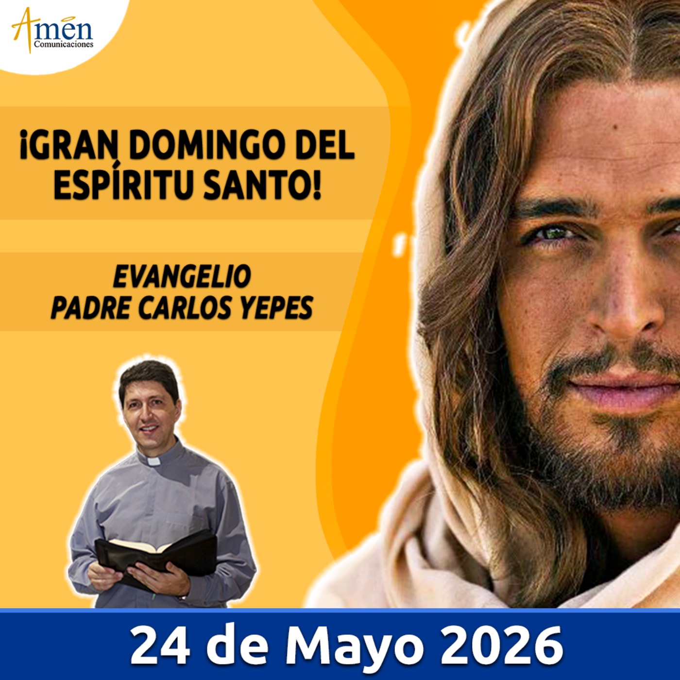 Evangelio De Hoy - 24 Mayo 2026 - Padre Carlos Yepes - Amen Comunicaciones episode artwork