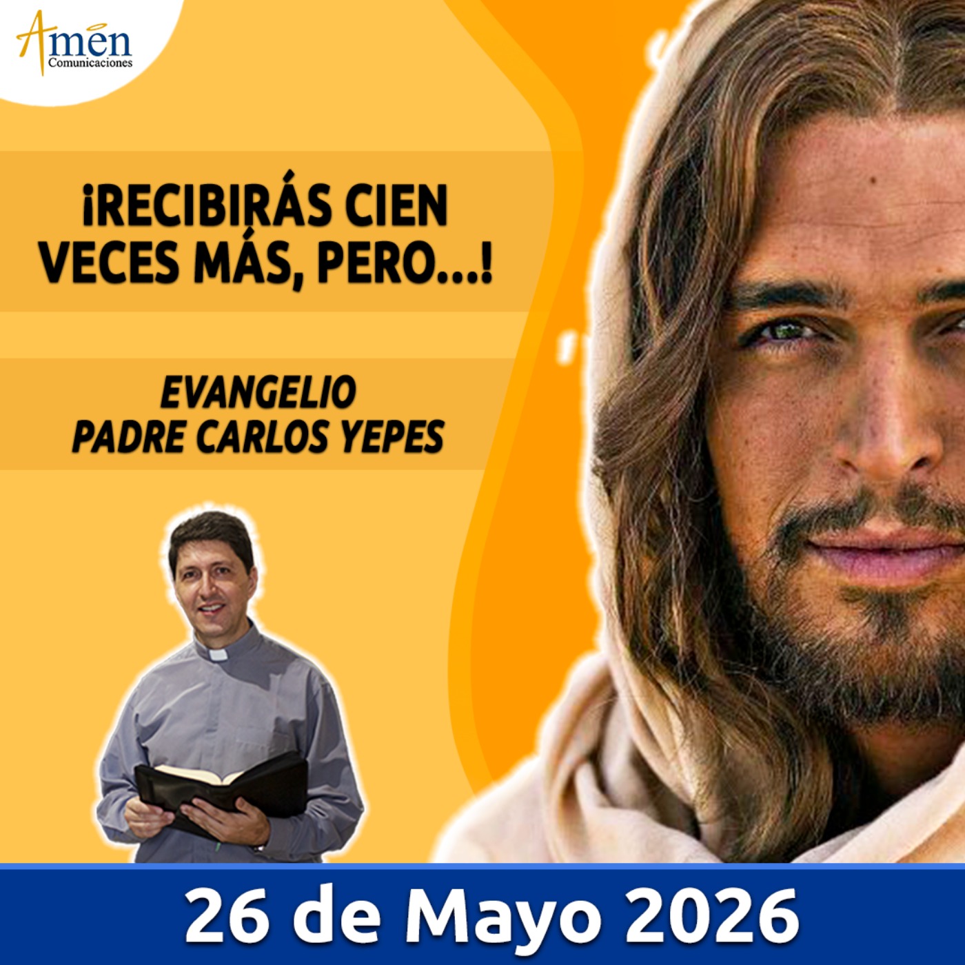 Evangelio De Hoy - 26 Mayo 2026 - Padre Carlos Yepes - Amen Comunicaciones episode artwork