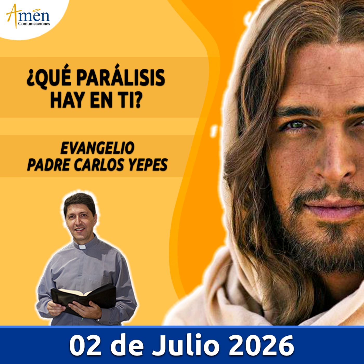 Evangelio De Hoy - 02 Julio 2026 - Padre Carlos Yepes - Amen Comunicaciones