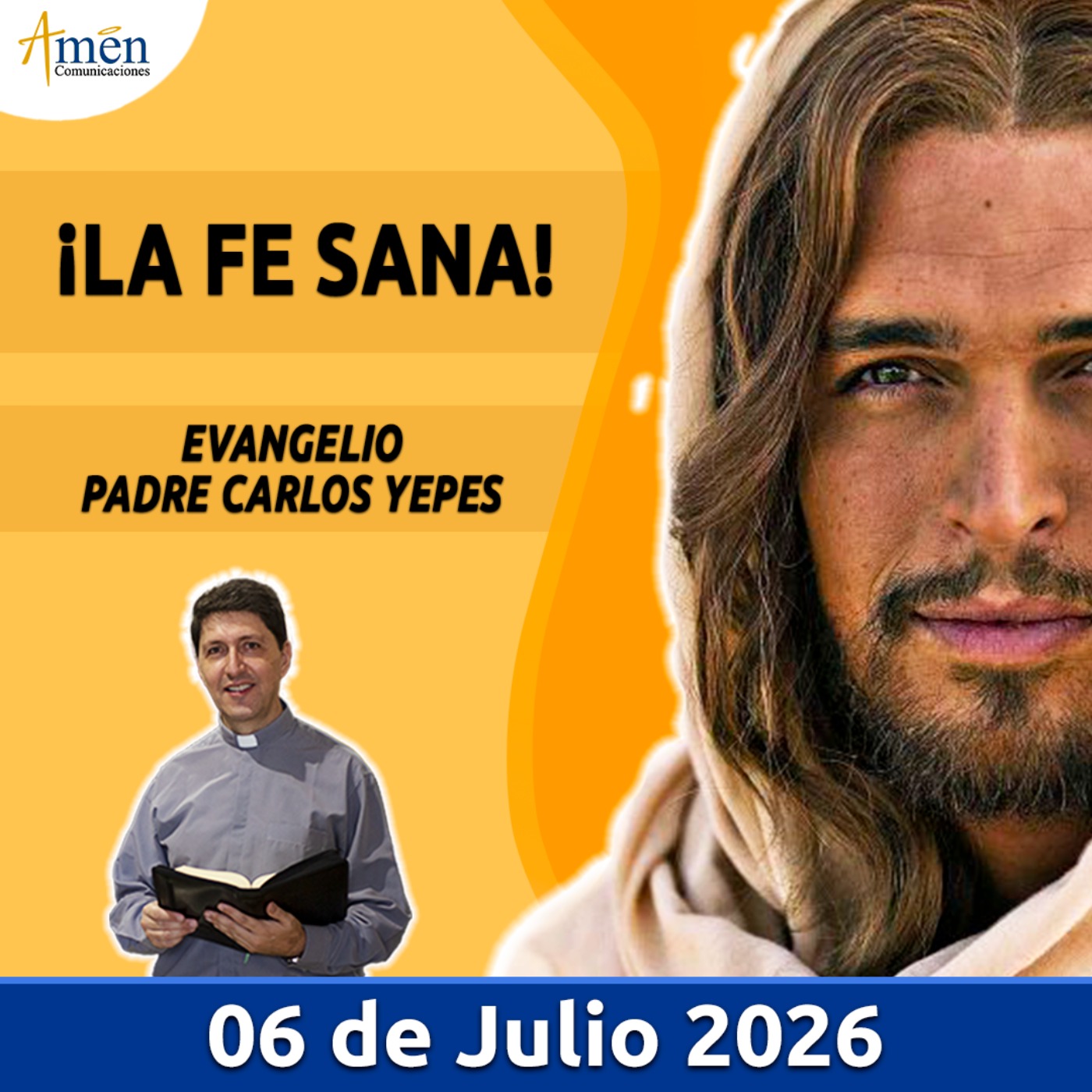 Evangelio De Hoy - 06 Julio 2026 - Padre Carlos Yepes - Amen Comunicaciones