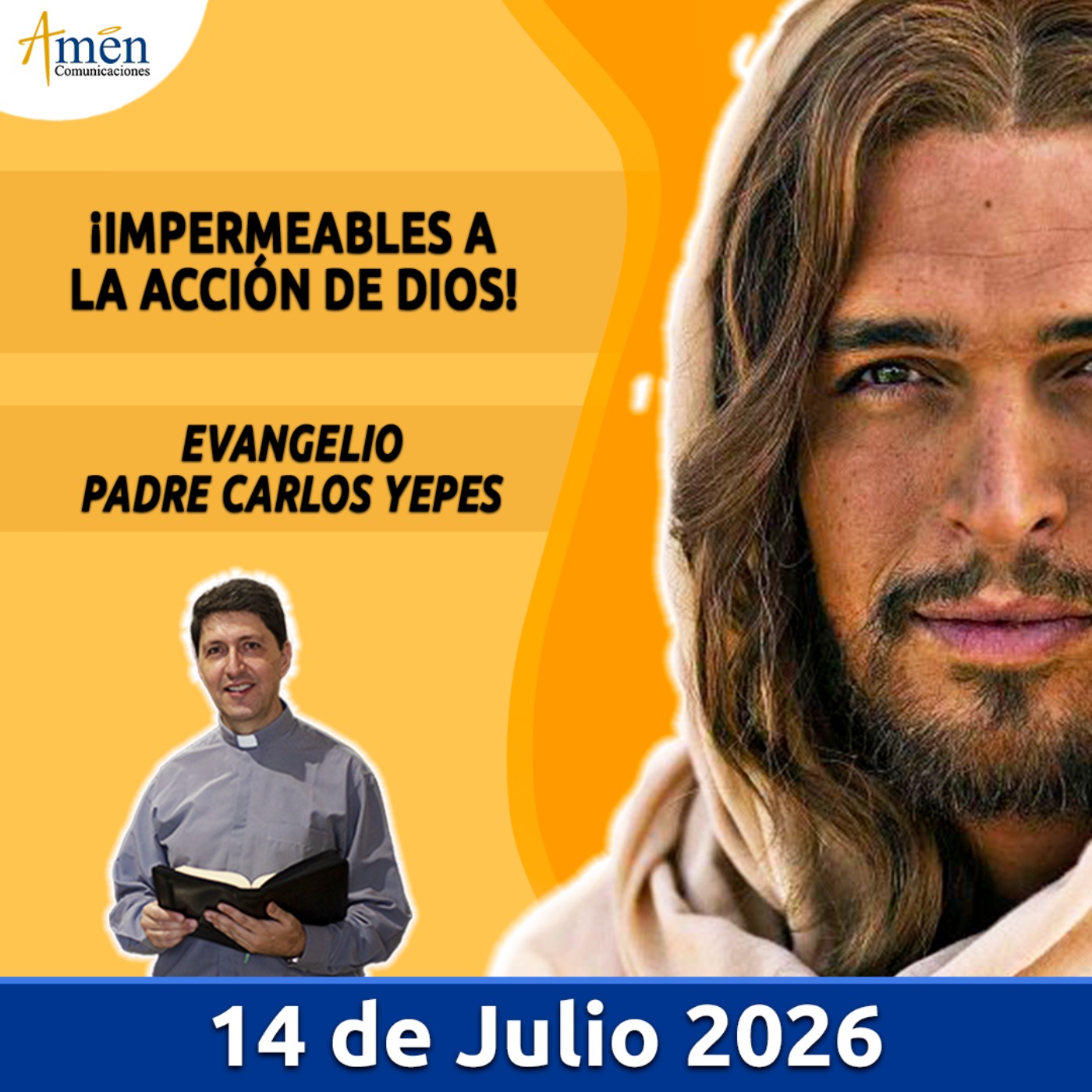 Evangelio De Hoy - 14 Julio 2026 - Padre Carlos Yepes - Amen Comunicaciones