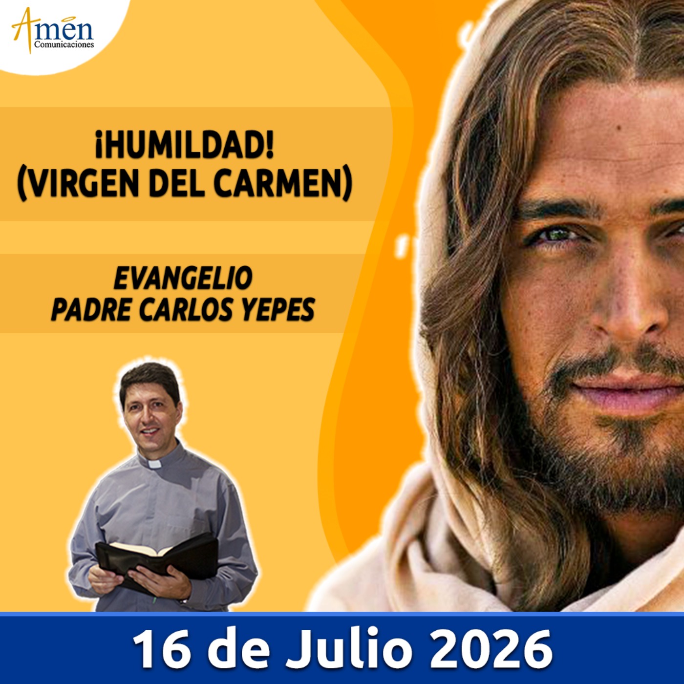 Evangelio De Hoy - 16 Julio 2026 - Padre Carlos Yepes - Amen Comunicaciones