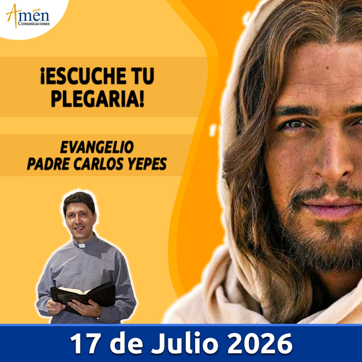 Evangelio De Hoy - 17 Julio 2026 - Padre Carlos Yepes - Amen Comunicaciones