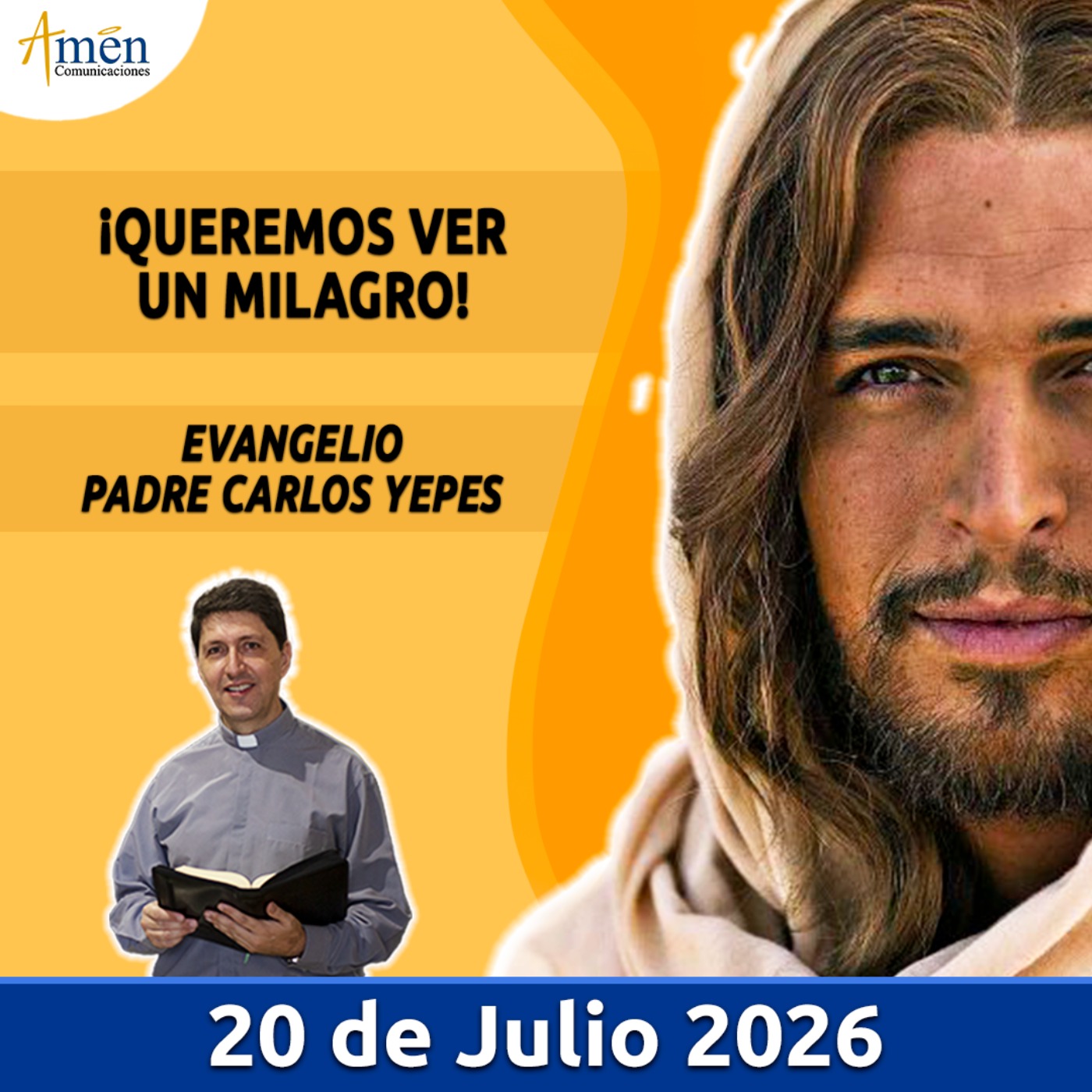 Evangelio De Hoy - 20 Julio 2026 - Padre Carlos Yepes - Amen Comunicaciones