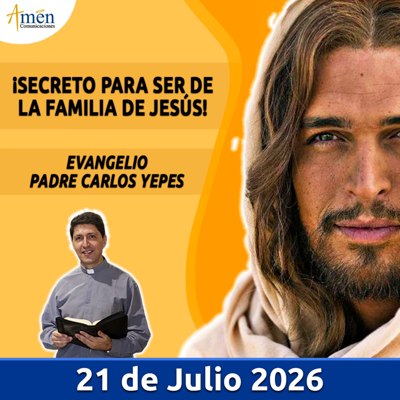 Evangelio De Hoy - 21 Julio 2026 - Padre Carlos Yepes - Amen Comunicaciones