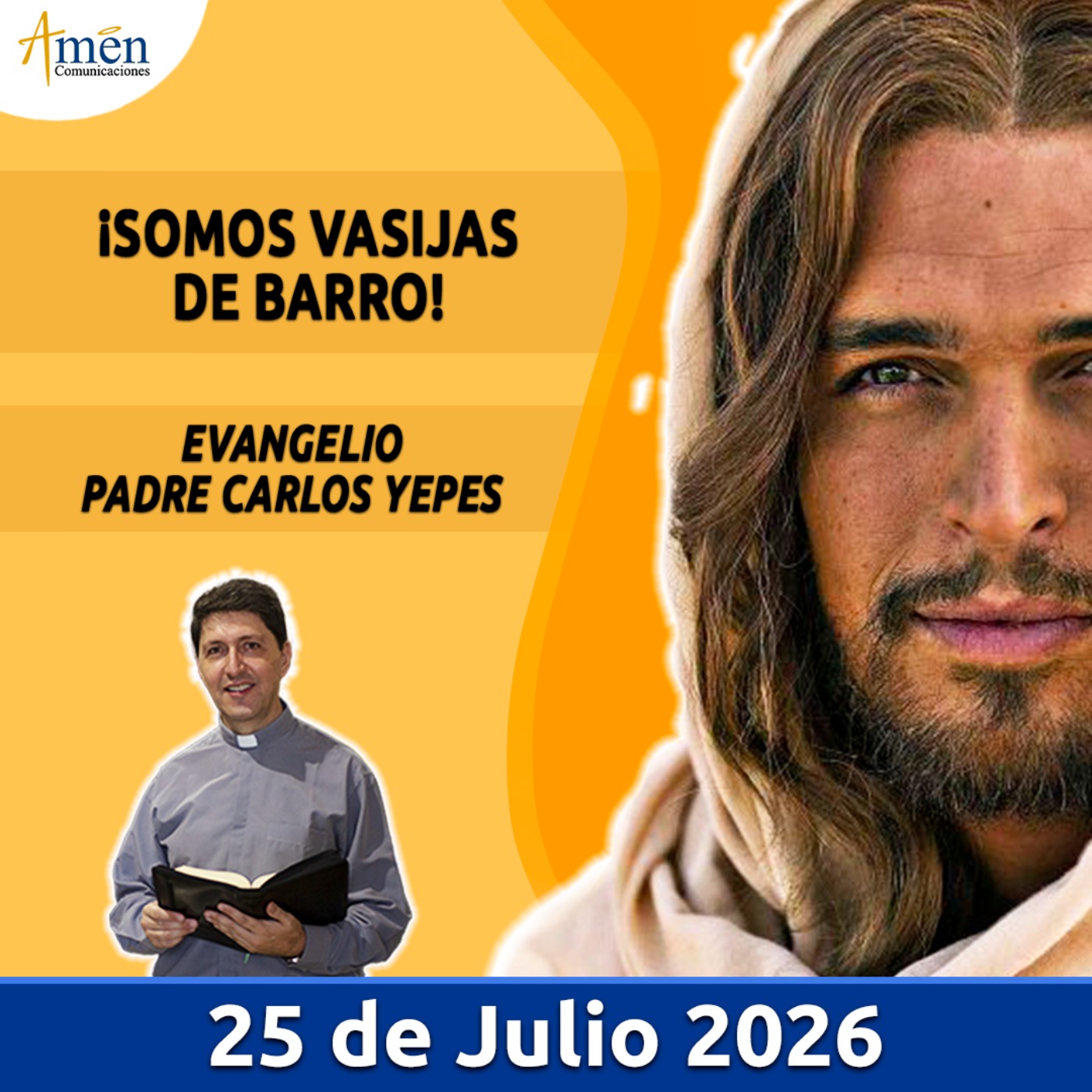 Evangelio De Hoy - 25 Julio 2026 - Padre Carlos Yepes - Amen Comunicaciones