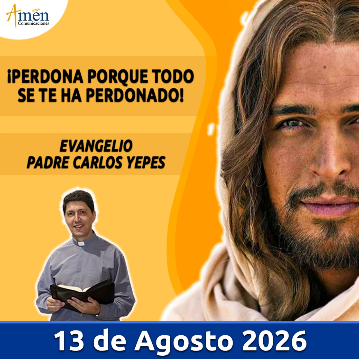 Evangelio De Hoy - 13 Agosto 2026 - Padre Carlos Yepes - Amen Comunicaciones episode artwork