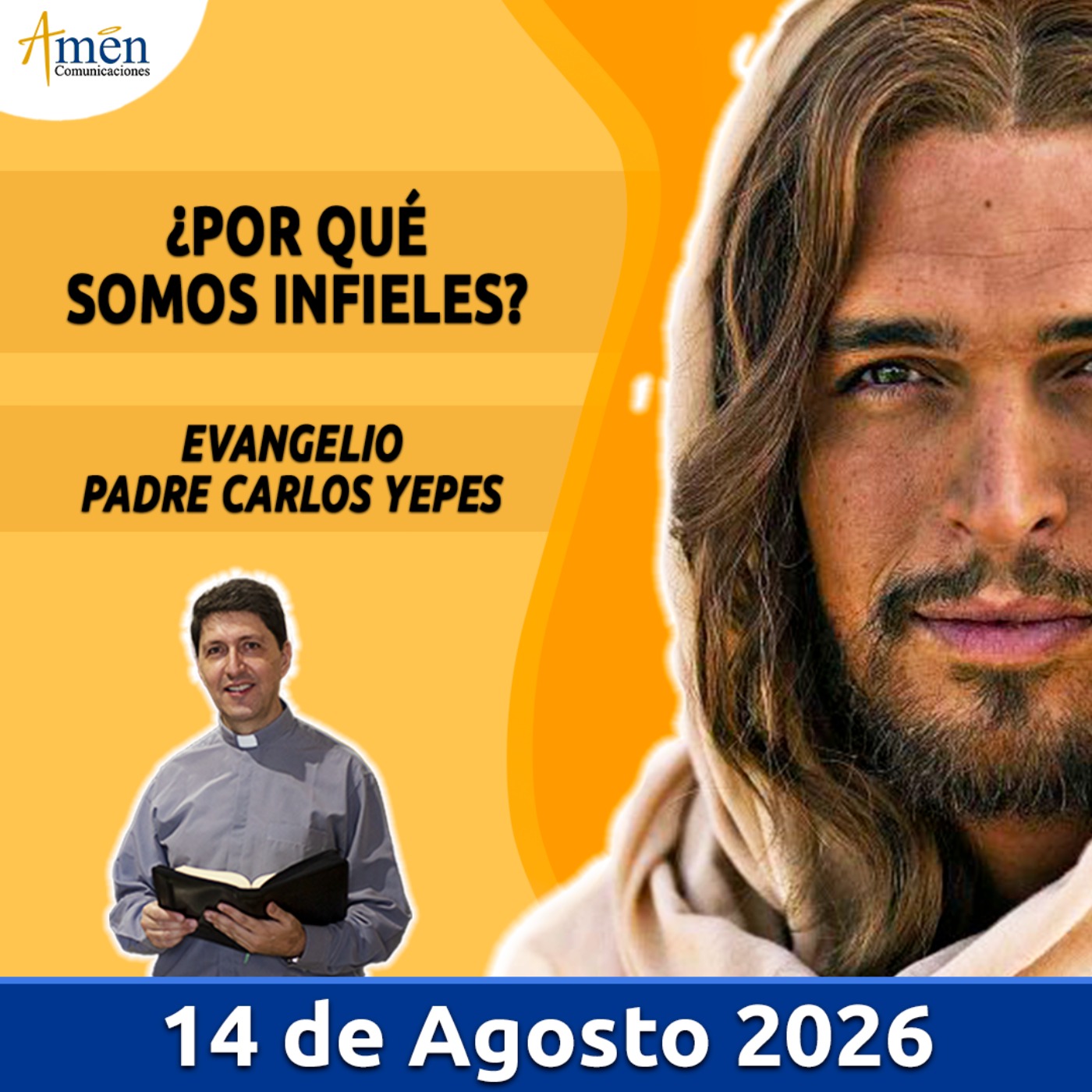 Evangelio De Hoy - 14 Agosto 2026 - Padre Carlos Yepes - Amen Comunicaciones episode artwork