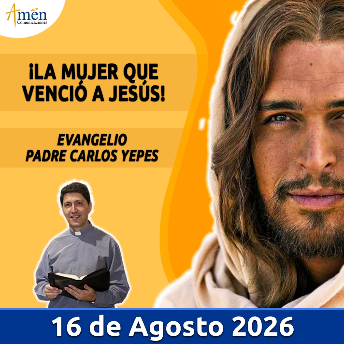 Evangelio De Hoy - 16 Agosto 2026 - Padre Carlos Yepes - Amen Comunicaciones episode artwork